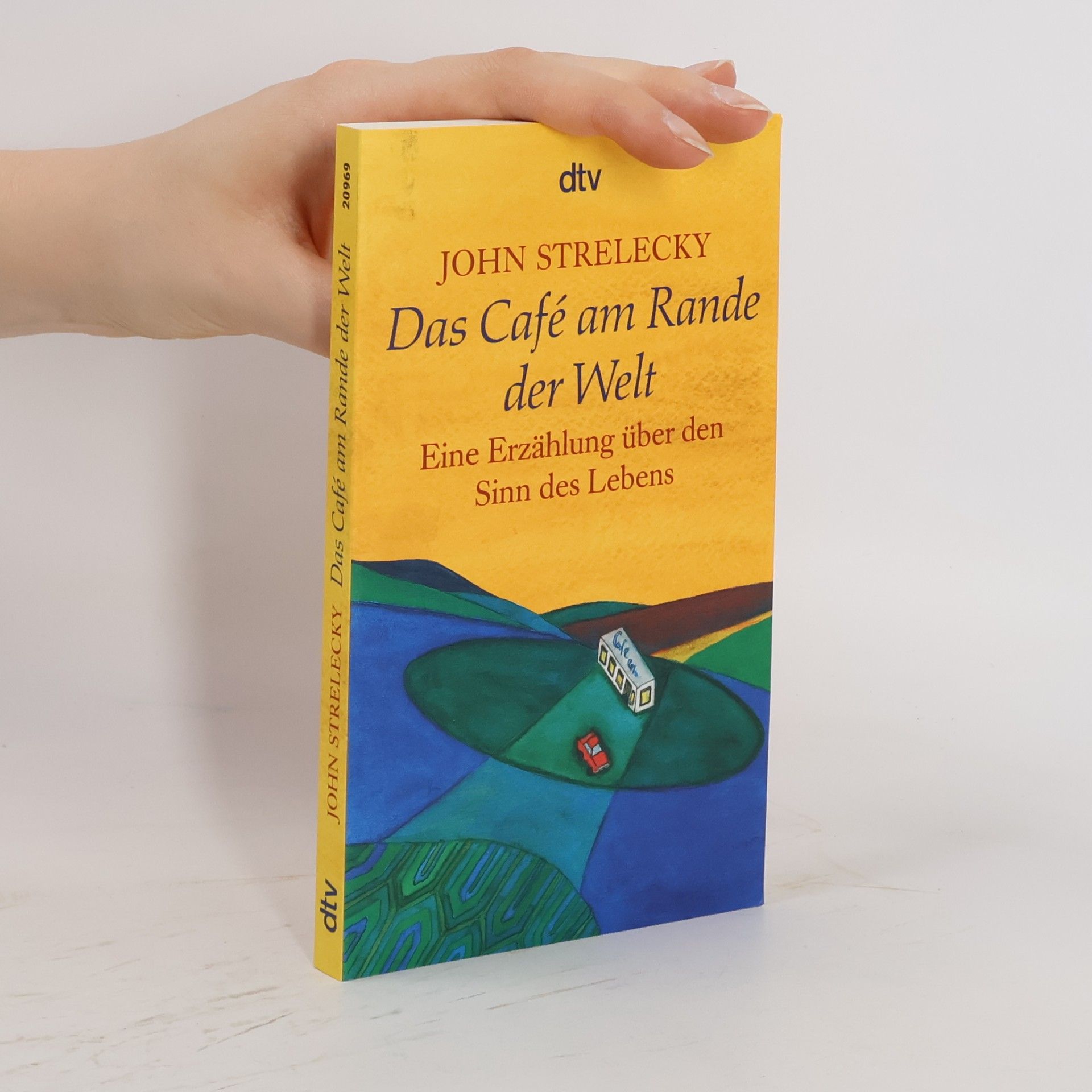John Strelecky Das Café am Rande der Welt