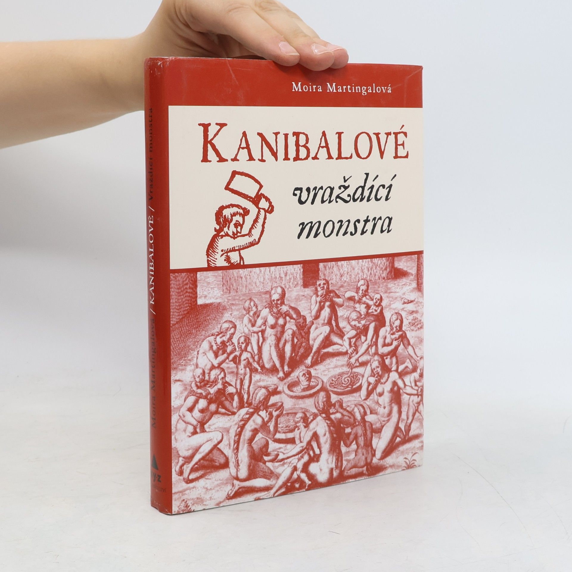 Moira Martingal Kanibalové. Vraždící monstra