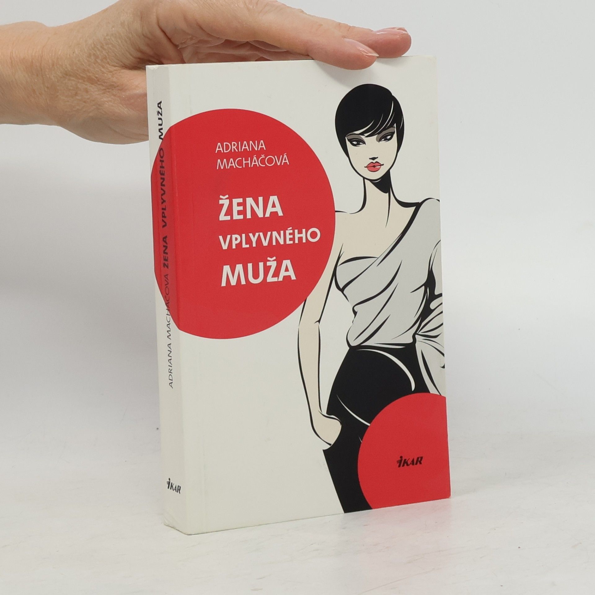 Adriana Macháčová Žena vplyvného muža