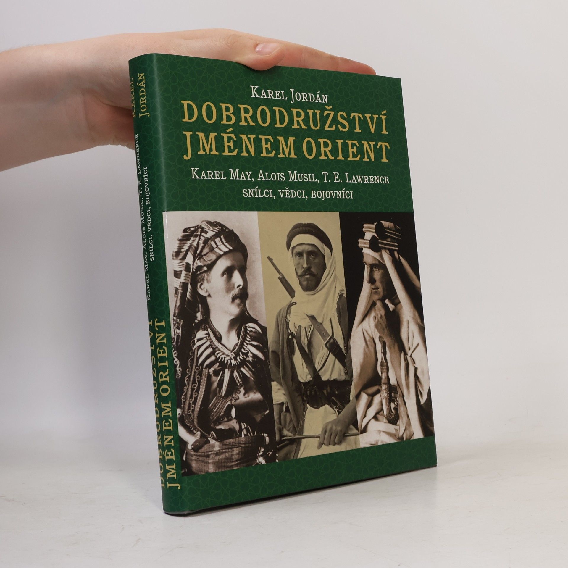 Karel Deniš Dobrodružství jménem Orient