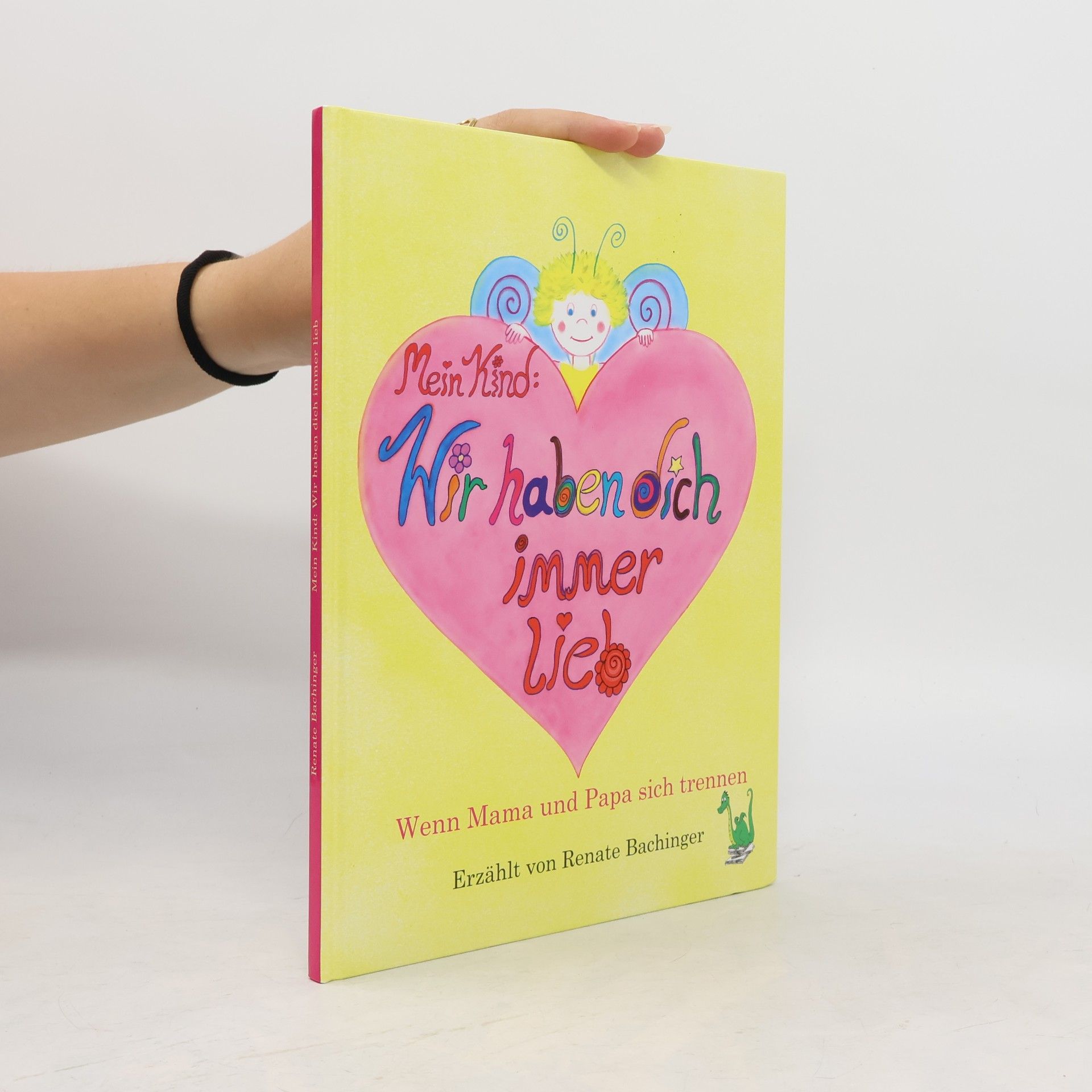 Renate Bachinger Mein Kind: Wir haben dich immer lieb