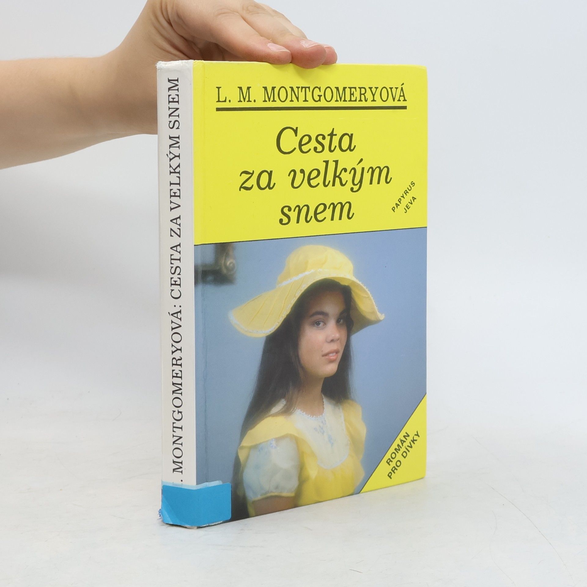 Lucy Maud Montgomery Cesta za velkým snem
