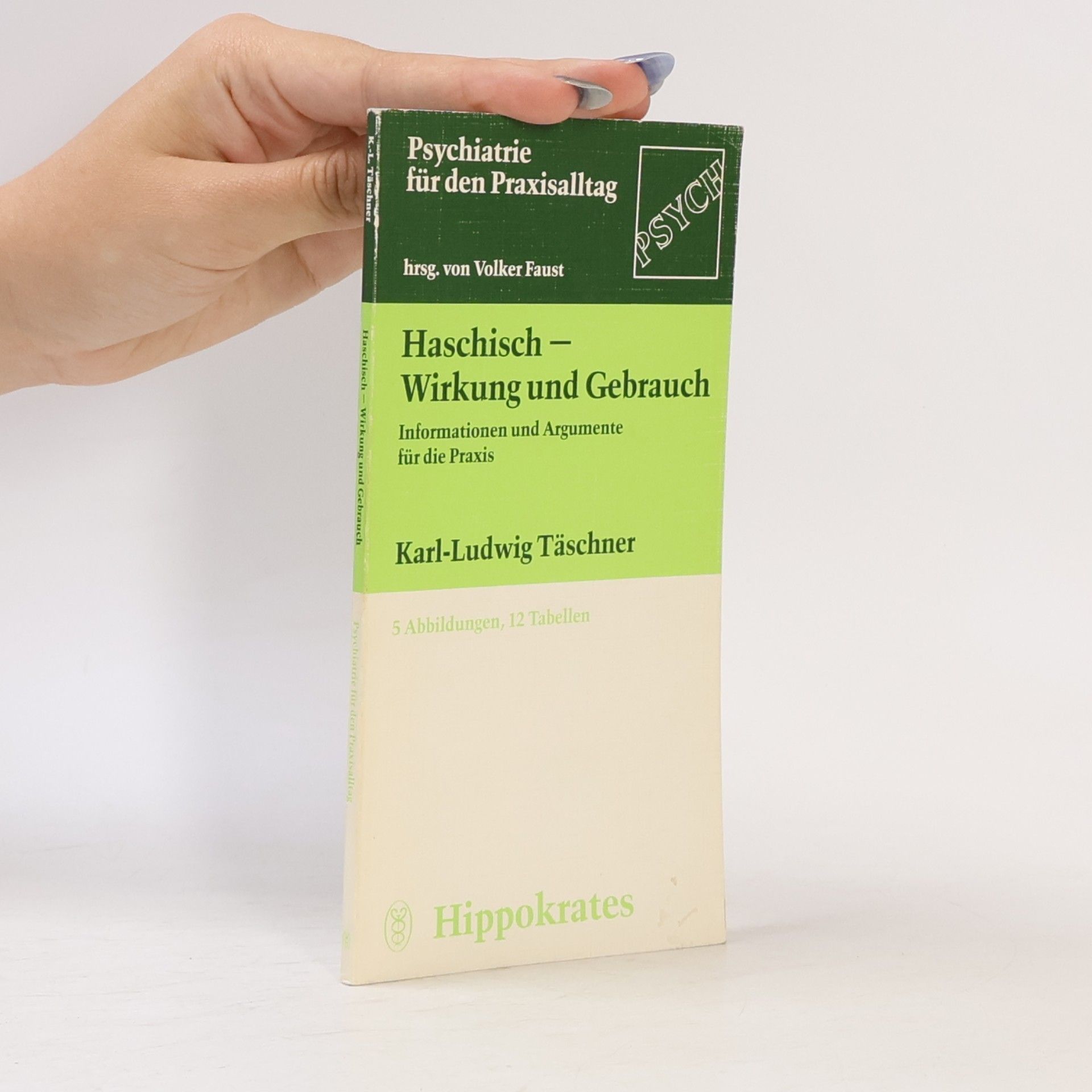 Karl-Ludwig Täschner Haschisch - Wirkung und Gebrauch