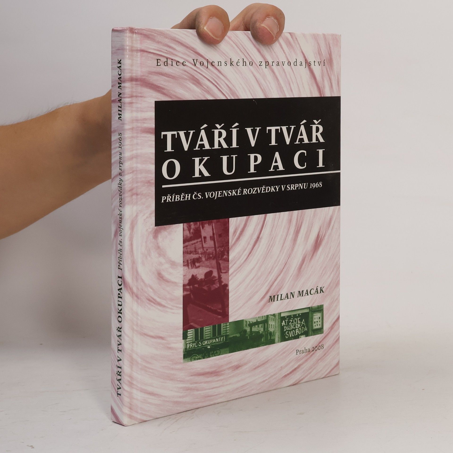 Milan Macák Tváří v tvář okupaci