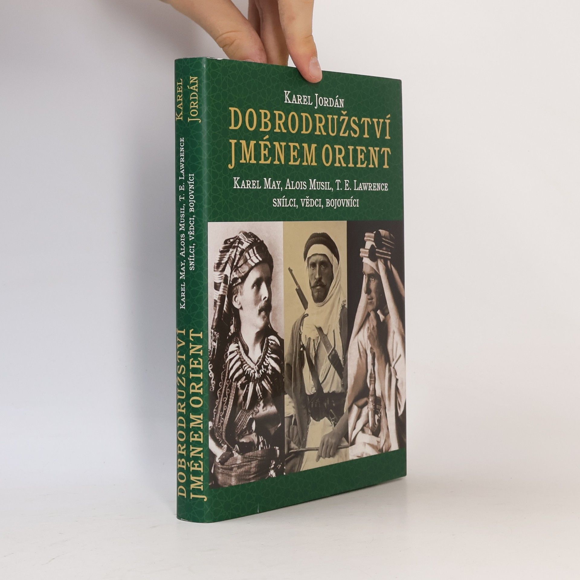 Karel Deniš Dobrodružství jménem Orient