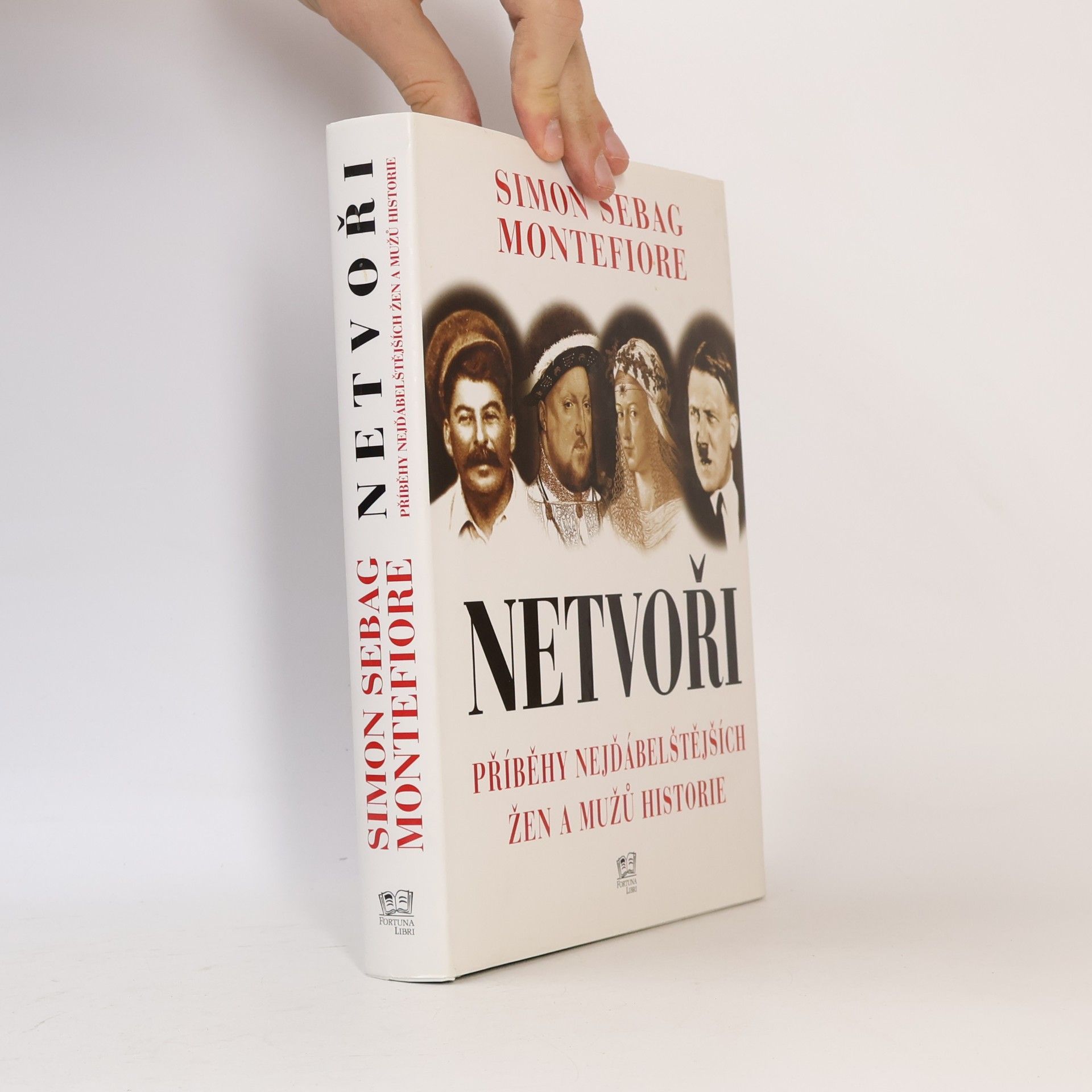 Simon Sebag Montefiore Netvoři: Příběhy nejďábelštějších žen a mužů historie