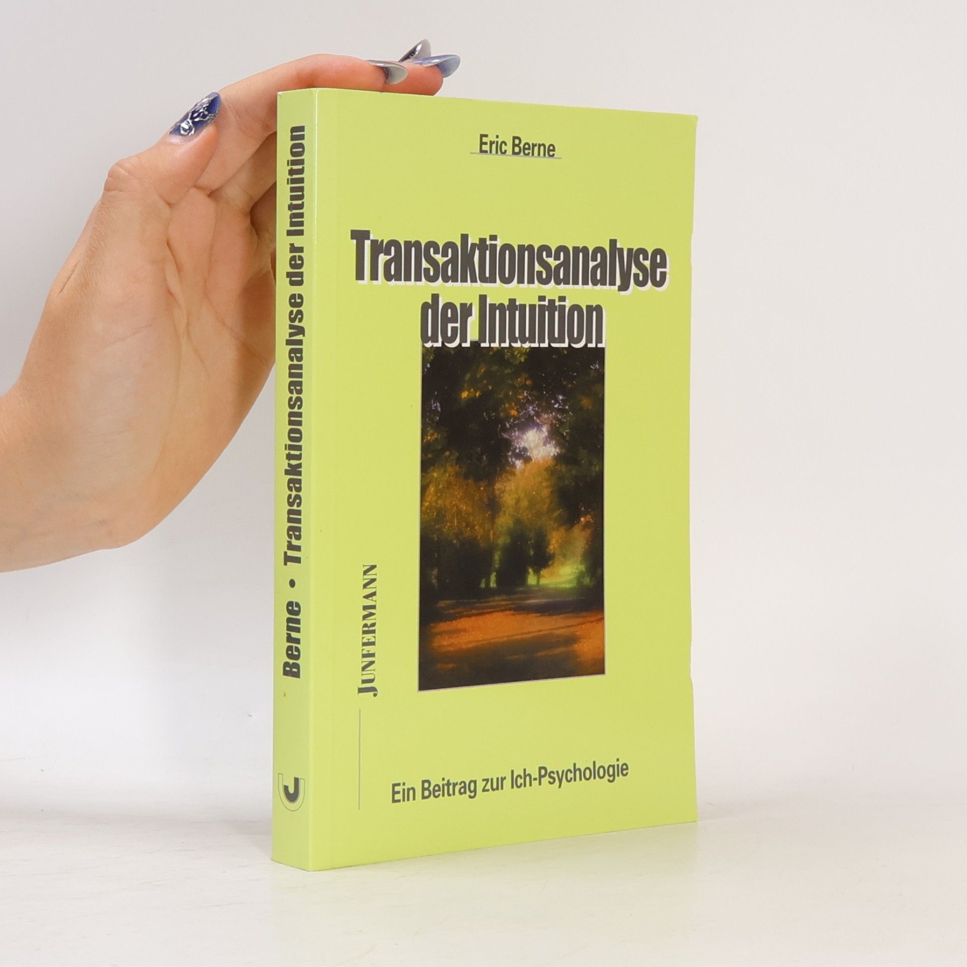 Eric Berne Transaktionsanalyse der Intuition