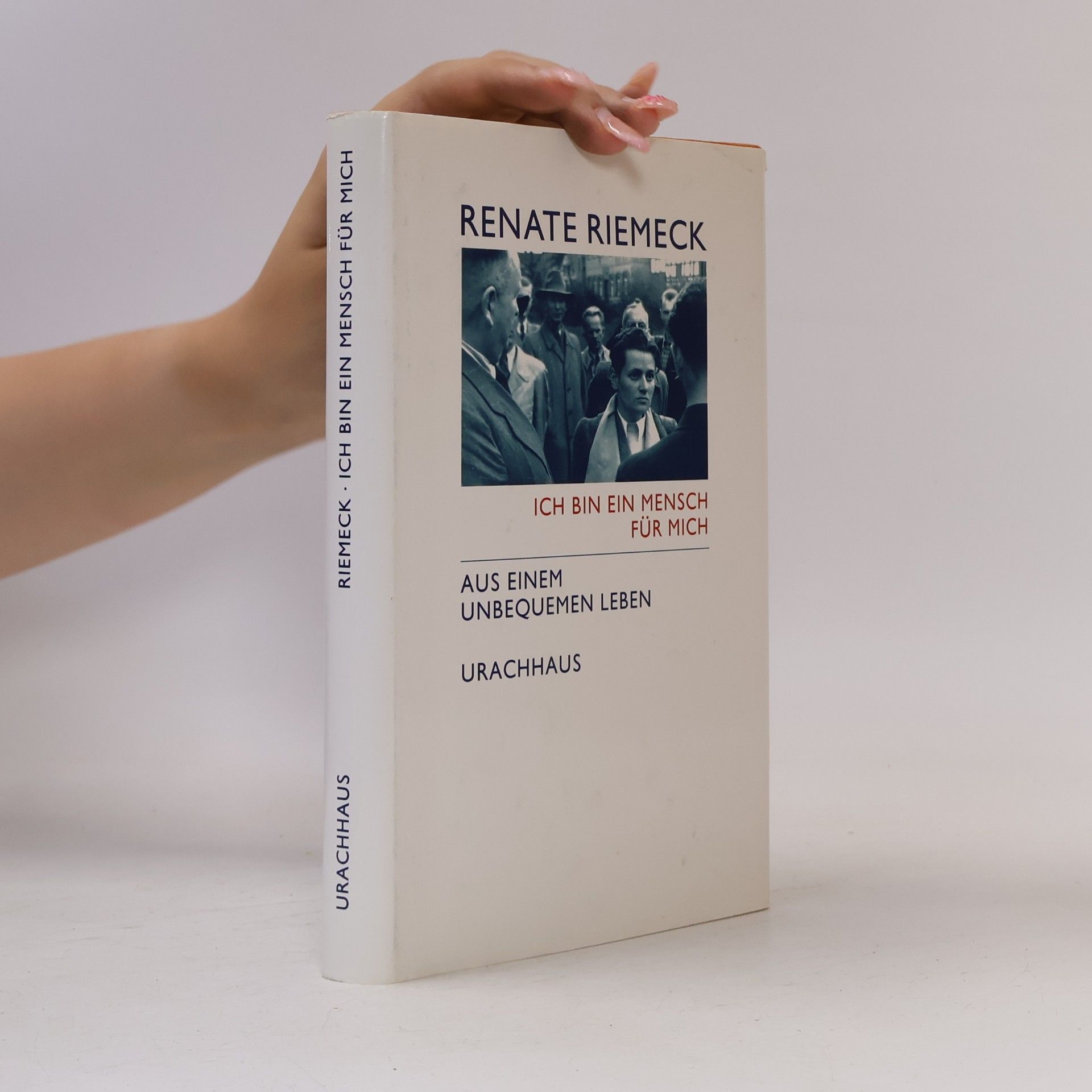 Renate Riemeck Ich bin ein Mensch für mich