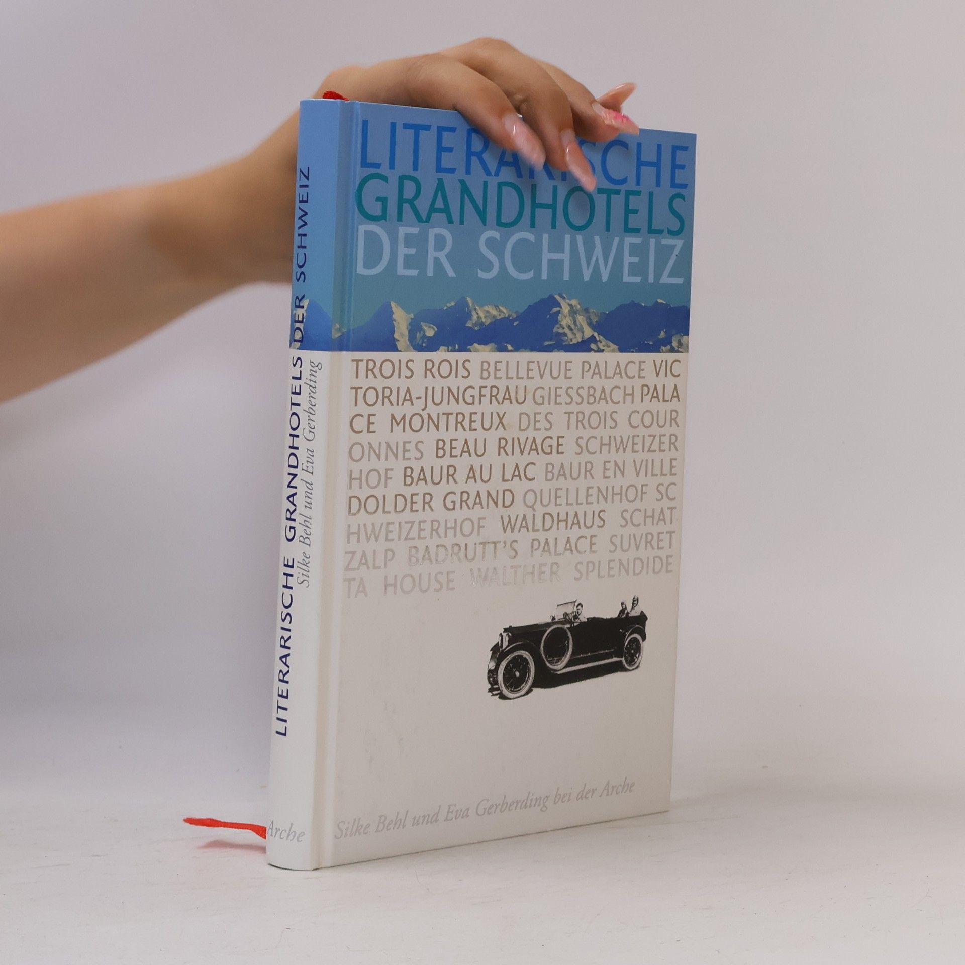 Silke Behl Literarische Grandhotels der Schweiz