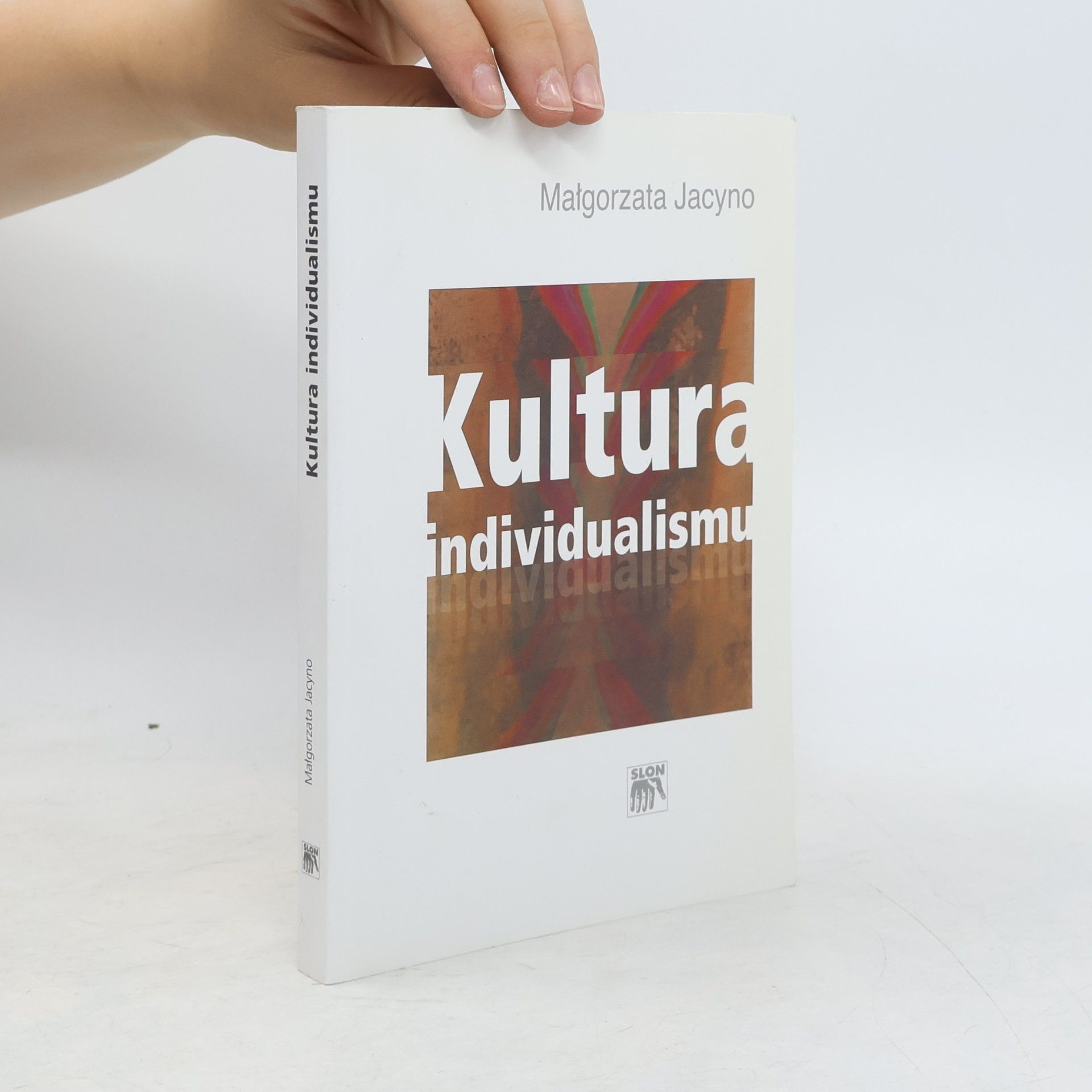 Małgorzata Jacyno Kultura individualismu