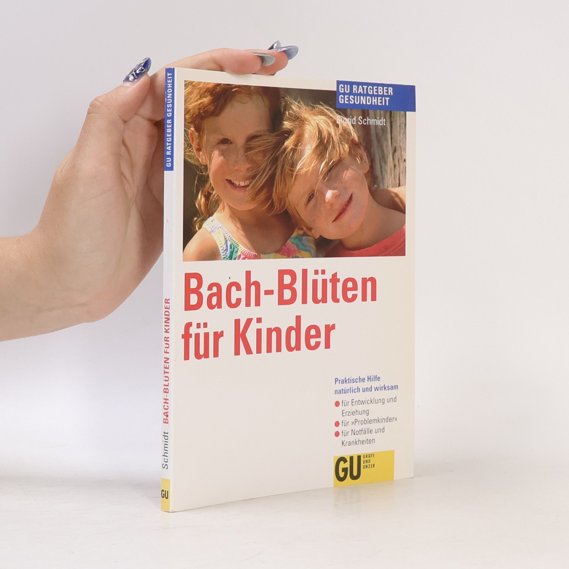 Sigrid Schmidt Bach-Blüten für Kinder