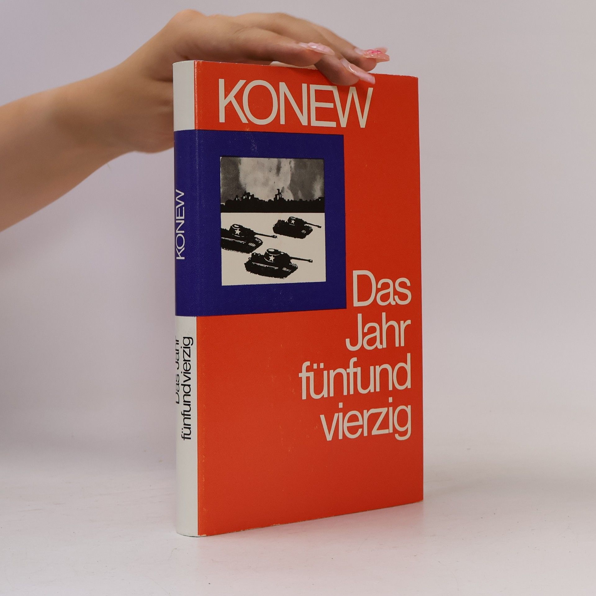 Ivan Stepanovič Konev Das Jahr fünfundvierzig