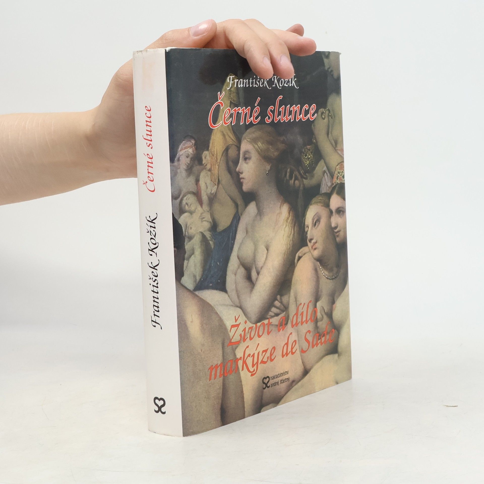 František Kožík Černé slunce. Román života a díla markýze D.A.F. de Sade.