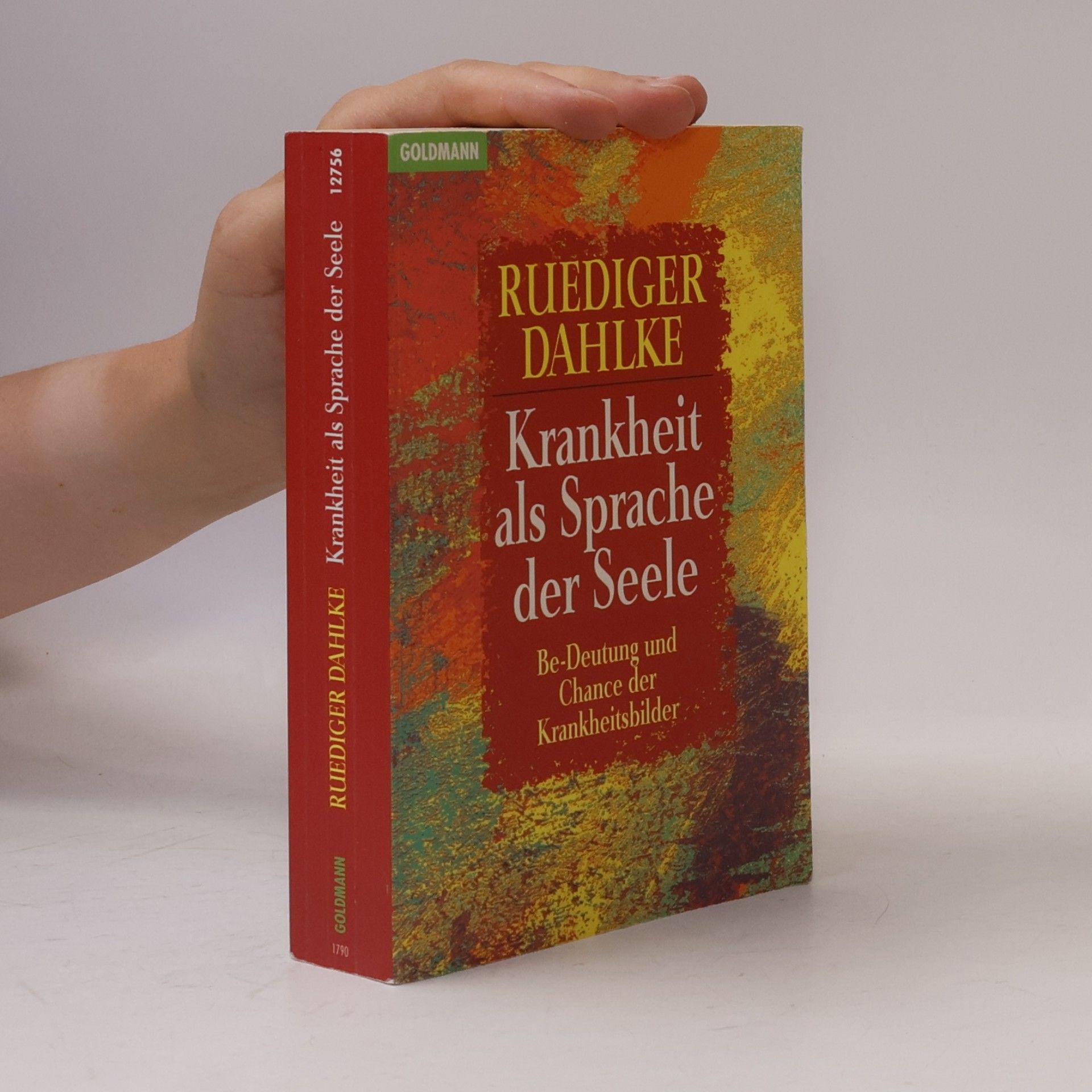 Ruediger Dahlke Krankheit als Sprache der Seele