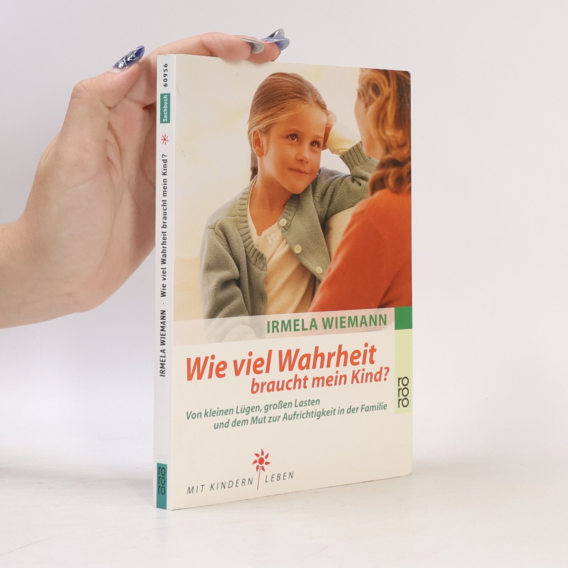 Irmela Wiemann Wieviel Wahrheit braucht mein Kind?