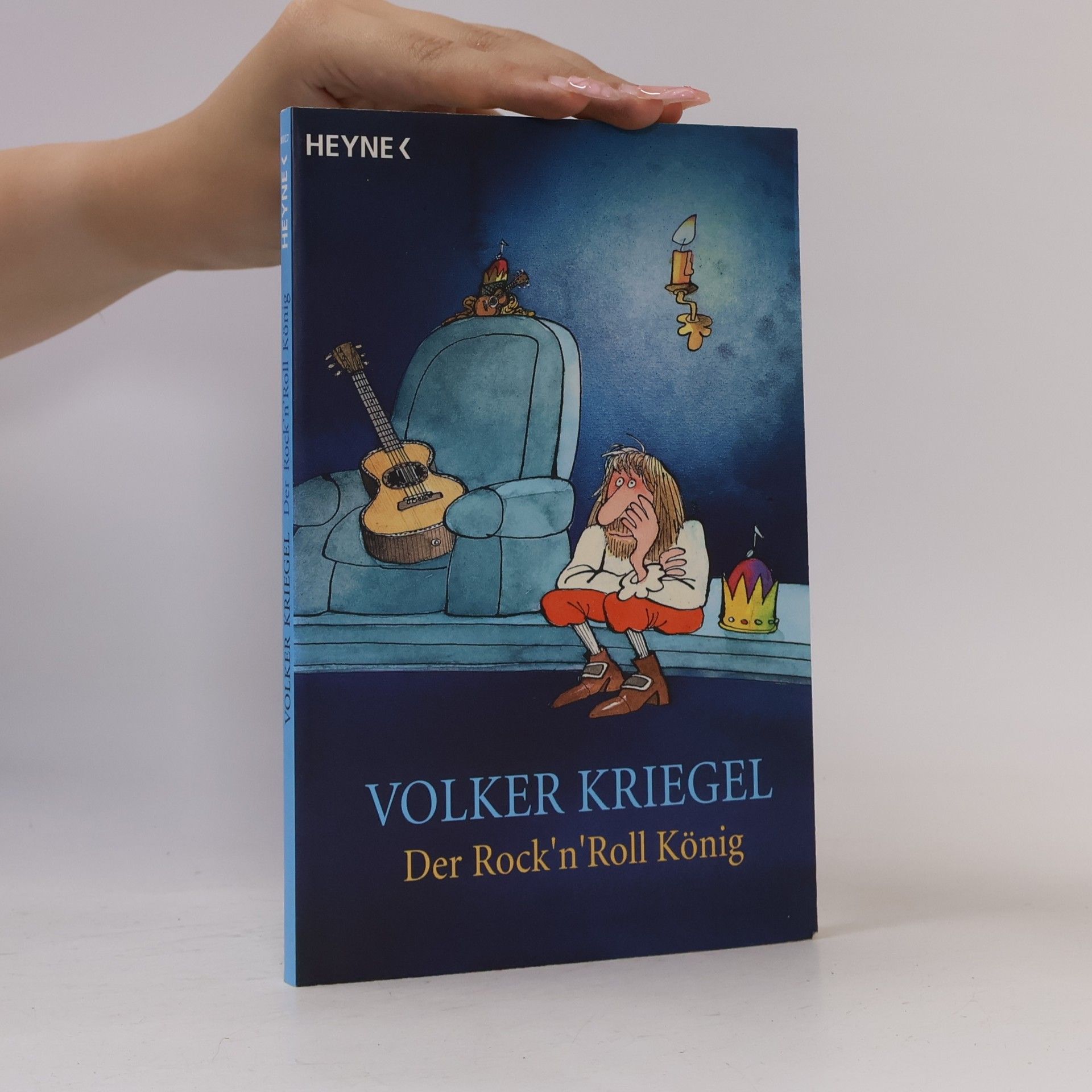 Volker Kriegel Der Rock 'n' Roll König. Das Eier- Kochbuch. Was man von Eiern und mit Eiern alles kochen, braten, backen und mixen kann. Eine Fülle alter und neuer Rezepte, allerlei Neues vom altbekannten Ei.