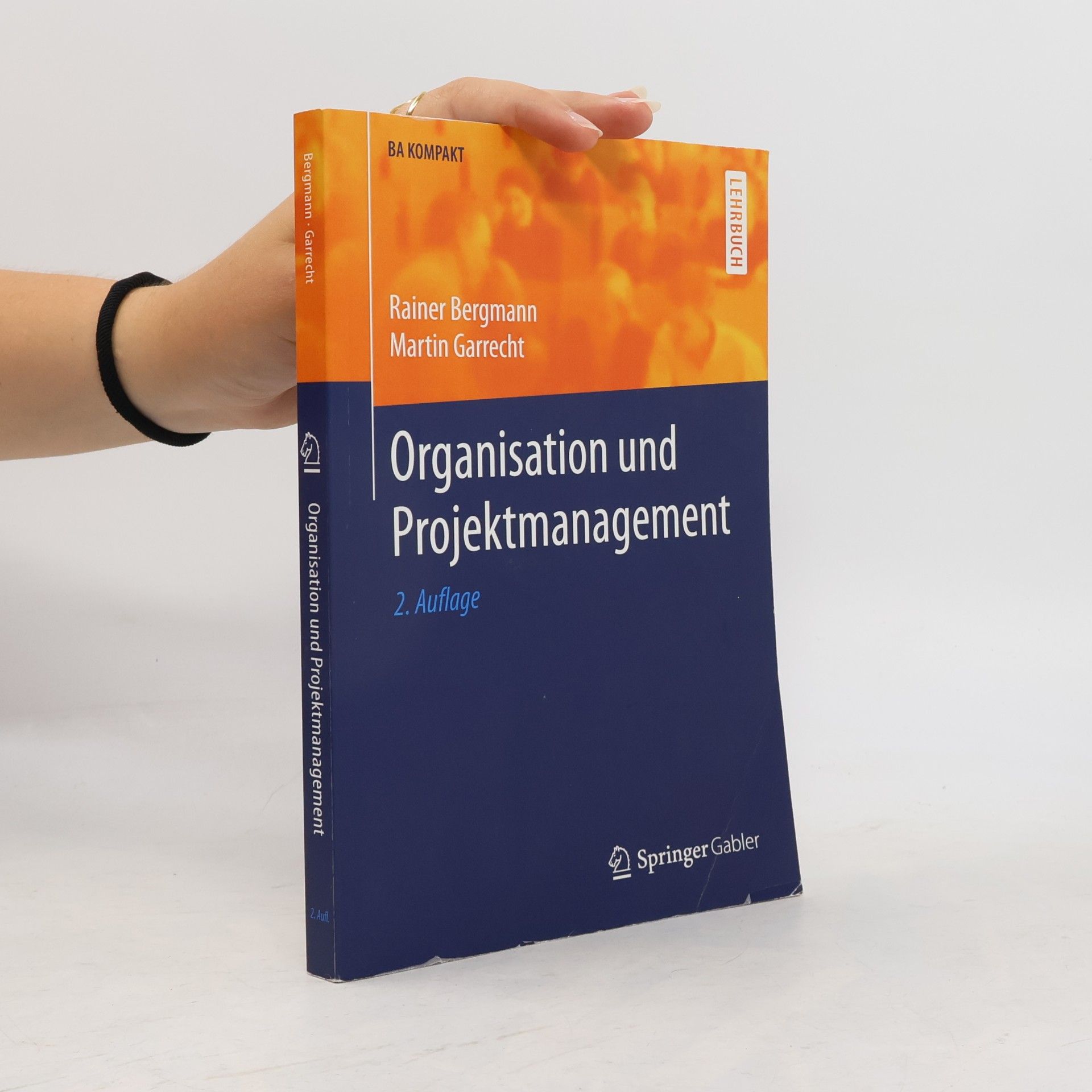 Rainer Bergmann BA Kompakt: Organisation und Projektmanagement