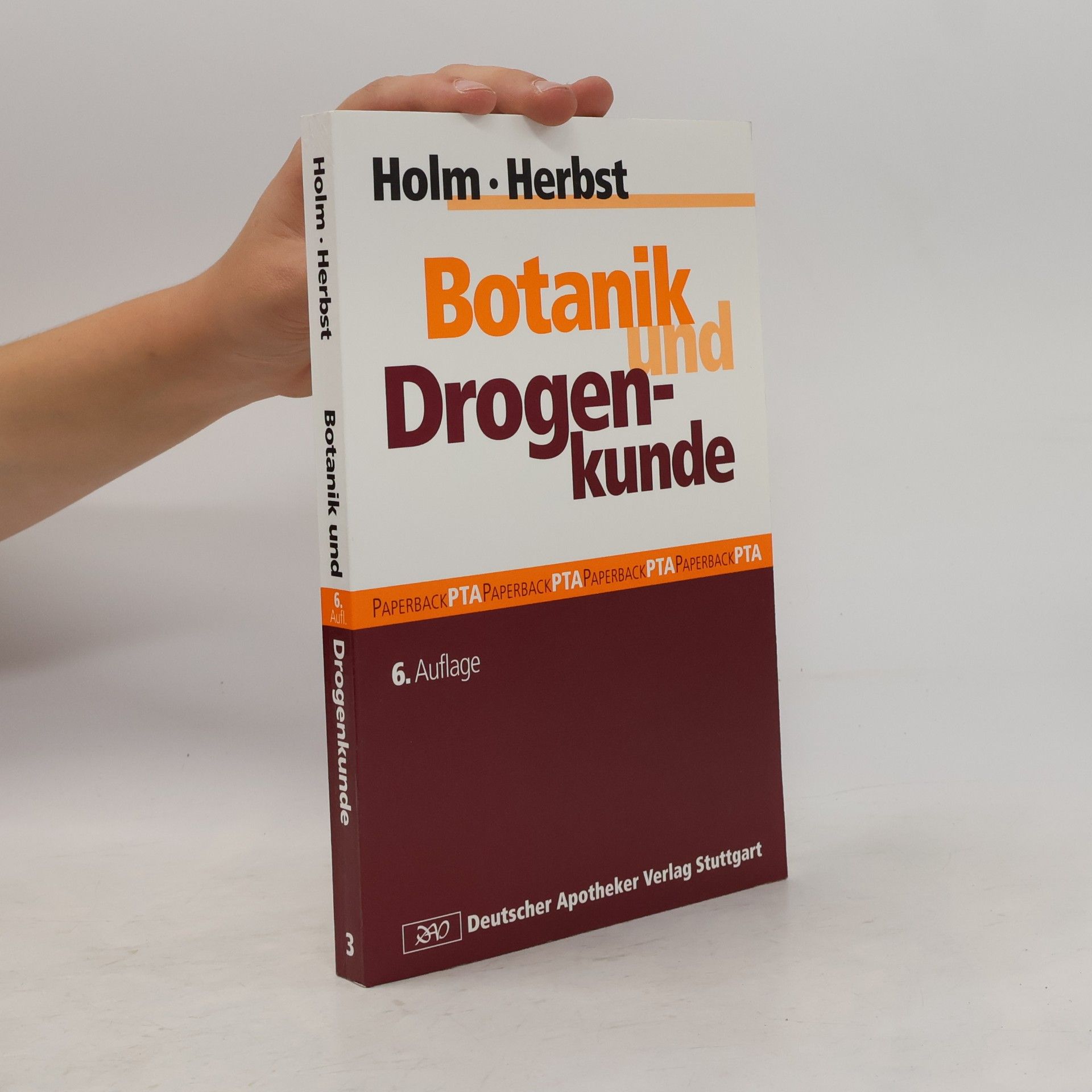 Gabriele Holm Botanik und Drogenkunde - 6. Auflage