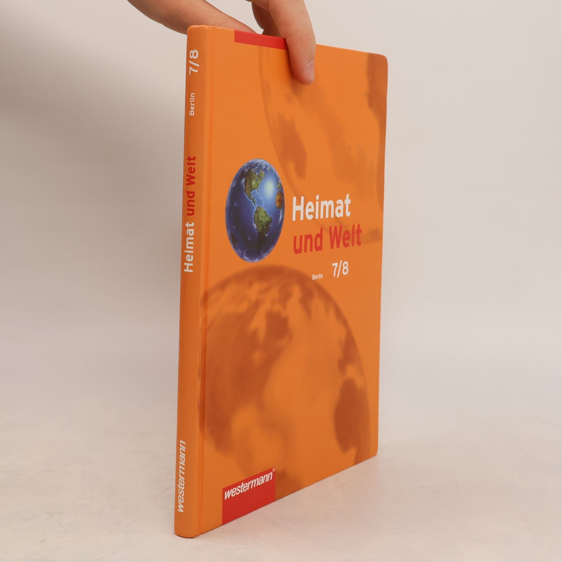 Autorenkollektiv Heimat und Welt - Geografie für Berlin 7/8