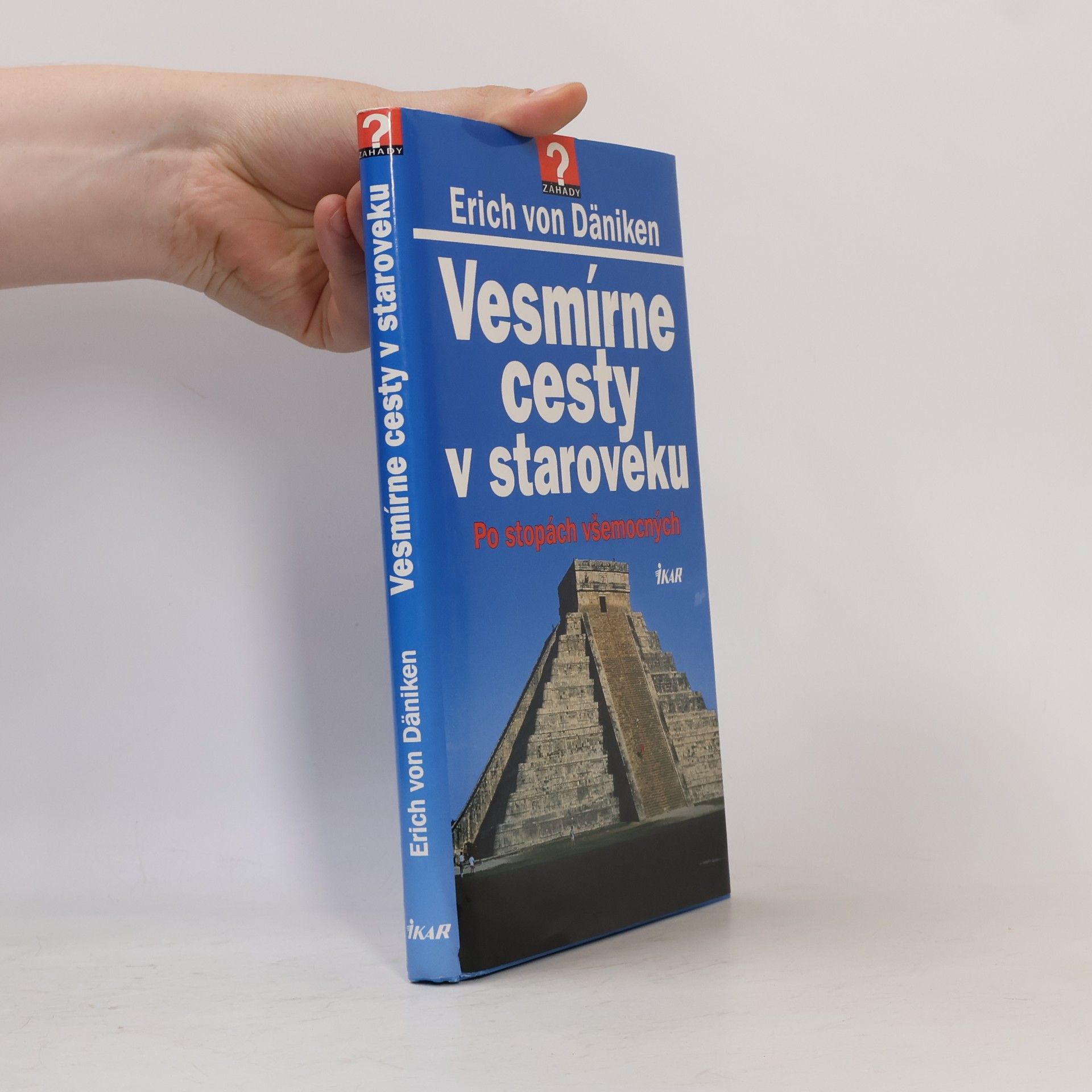 Erich von Däniken Vesmírne cesty v staroveku