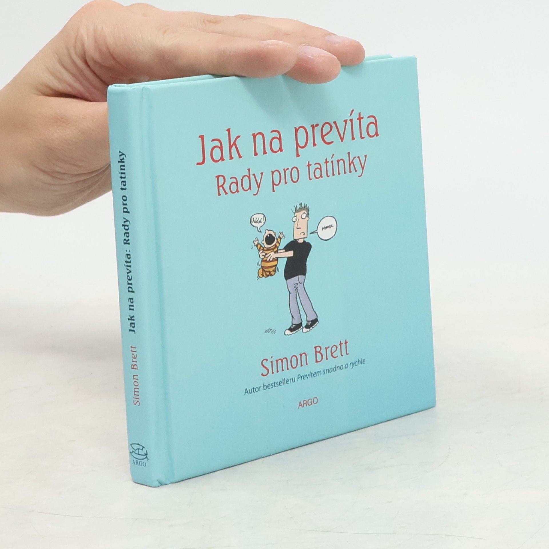Alex Hallatt Jak na prevíta. Rady pro tatínky