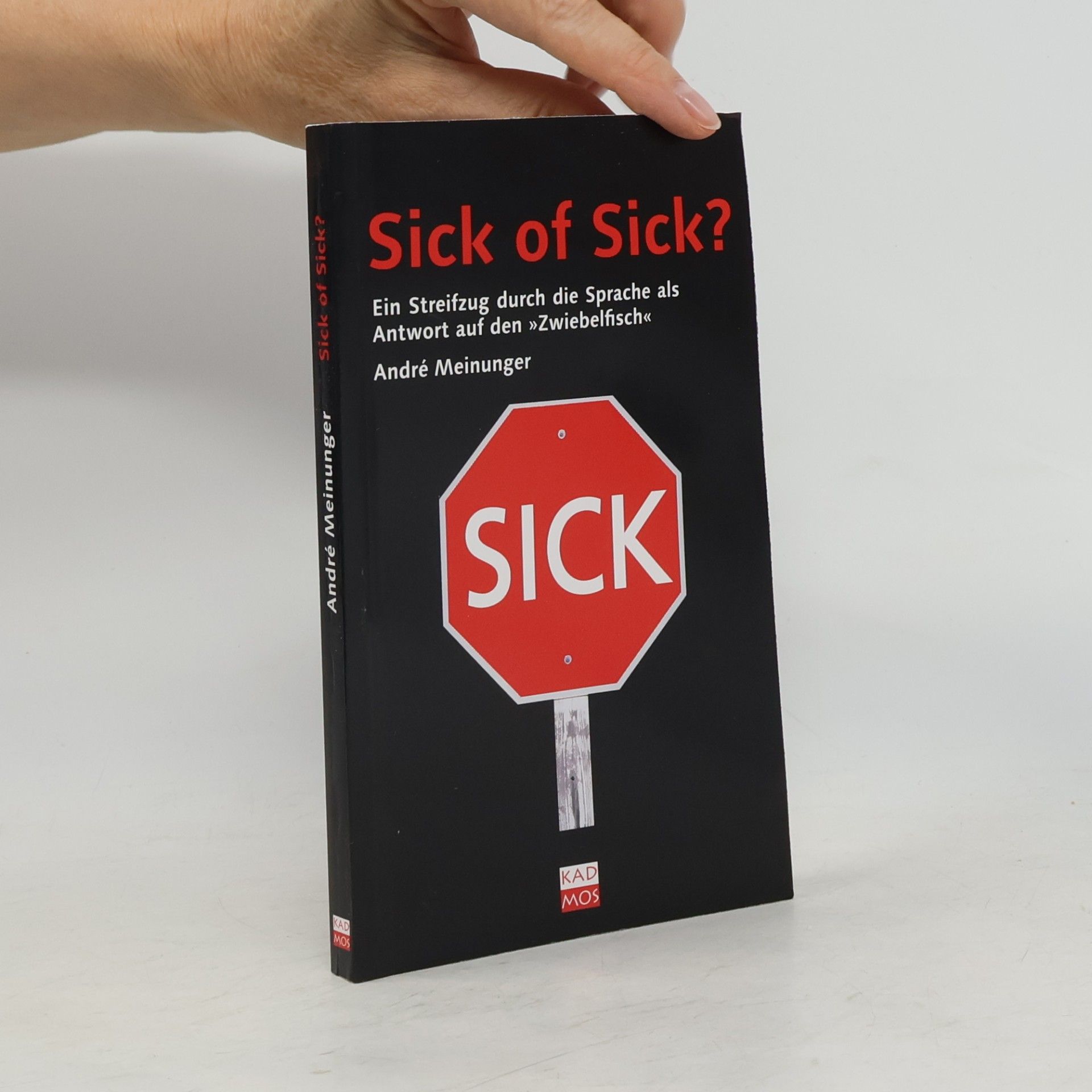 Andre Meinunger Sick of Sick?