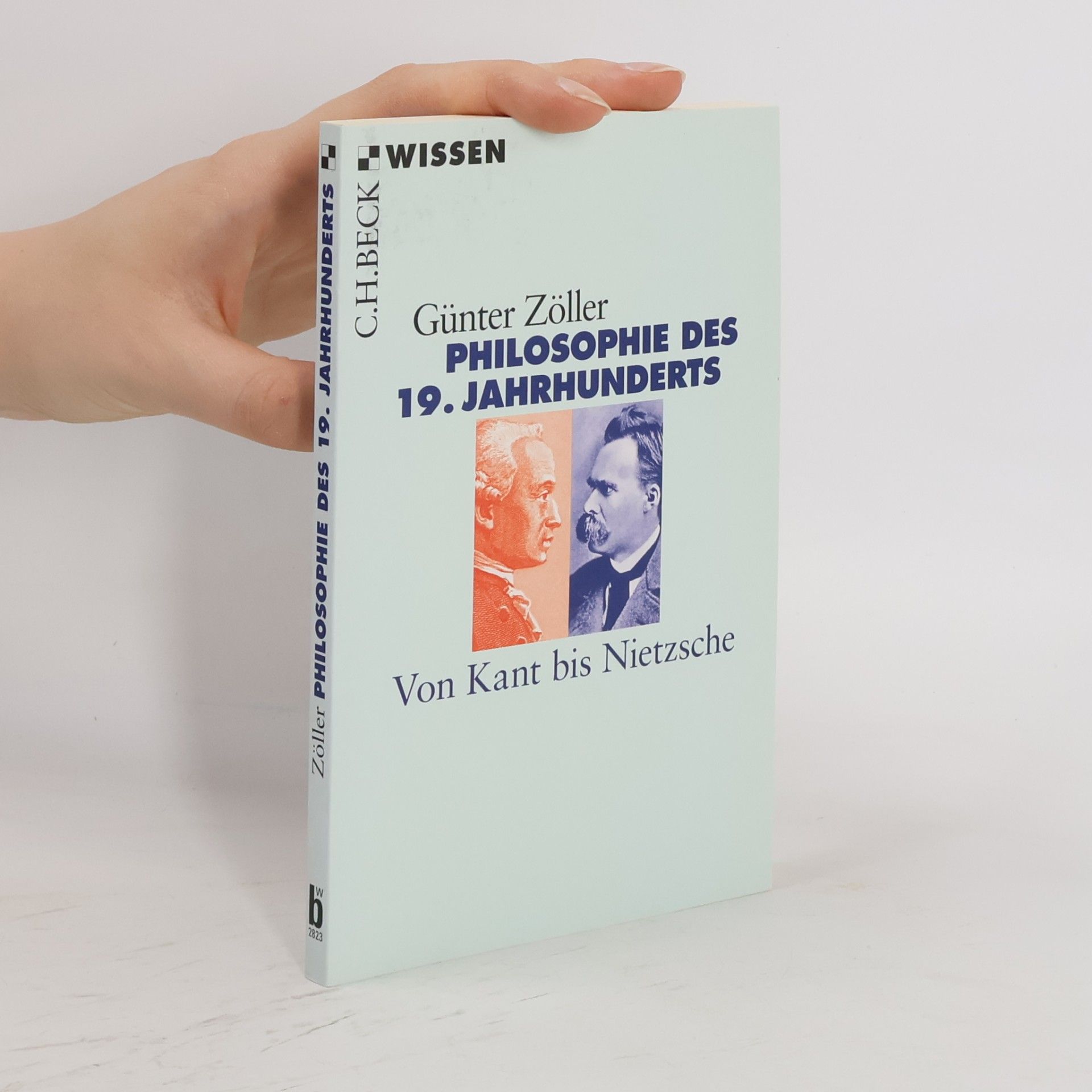 Günter Zöller Wissen - 2823: Philosophie des 19. Jahrhunderts