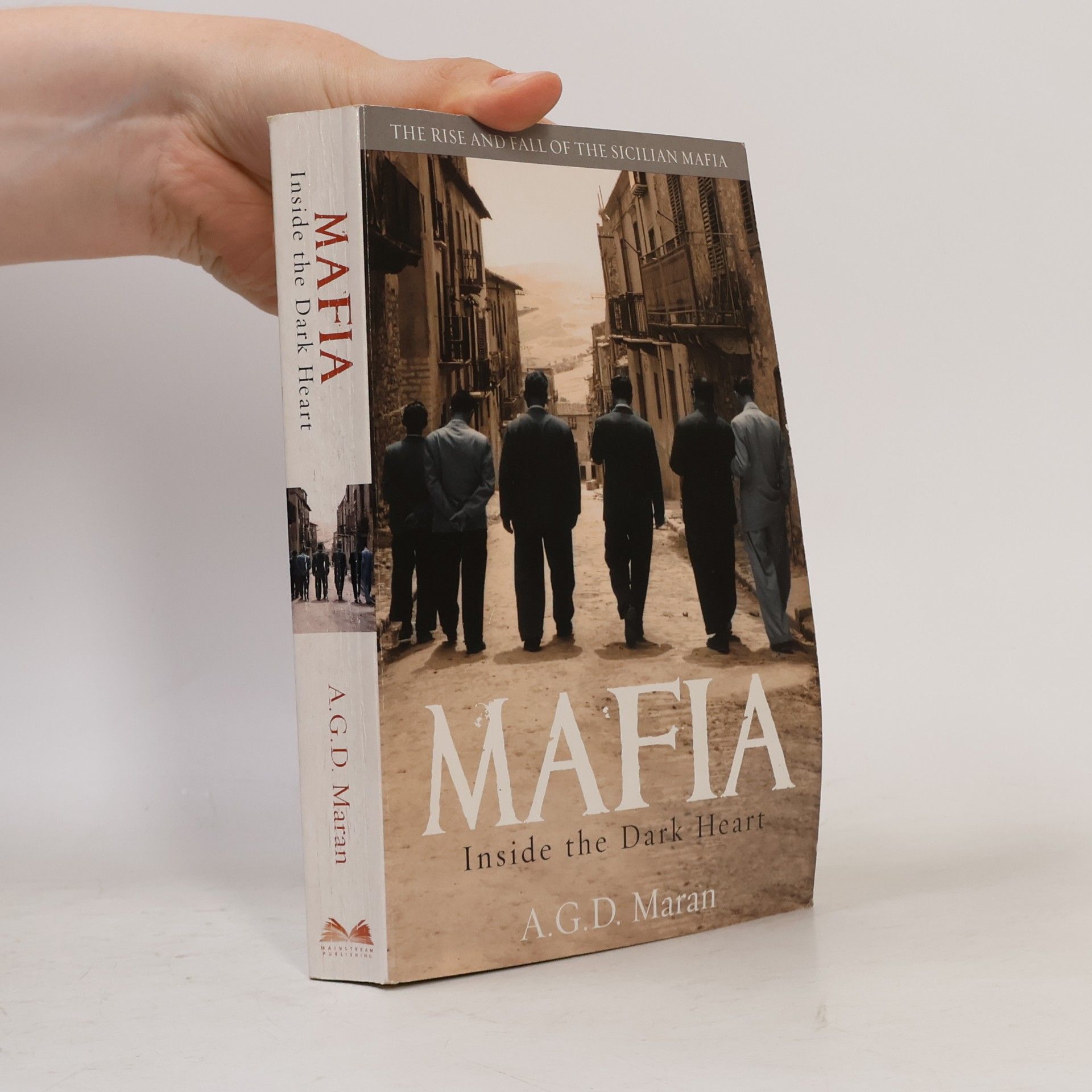 A. G. D. Arnold George D. Maran Mafia. Inside the Dark Heart