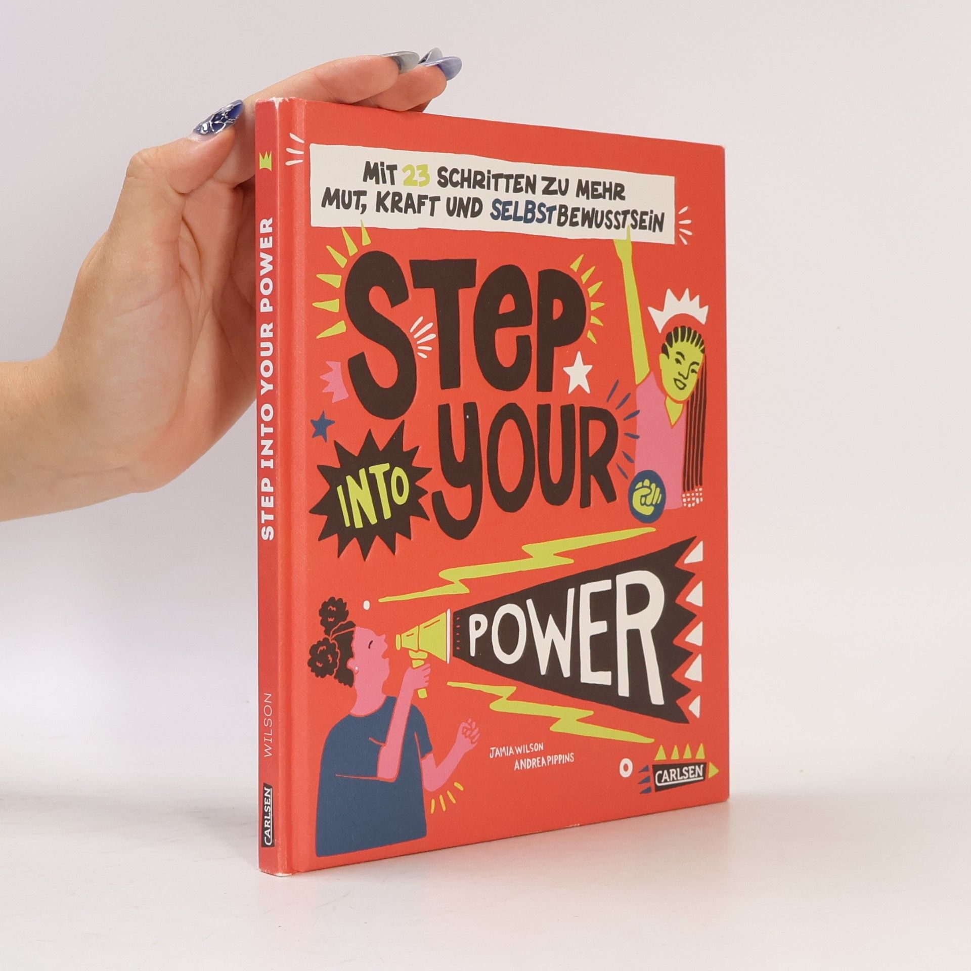 Jamia Wilson Step into your power: Mit 23 Schritten zu mehr Mut, Kraft und Selbstbewusstsein