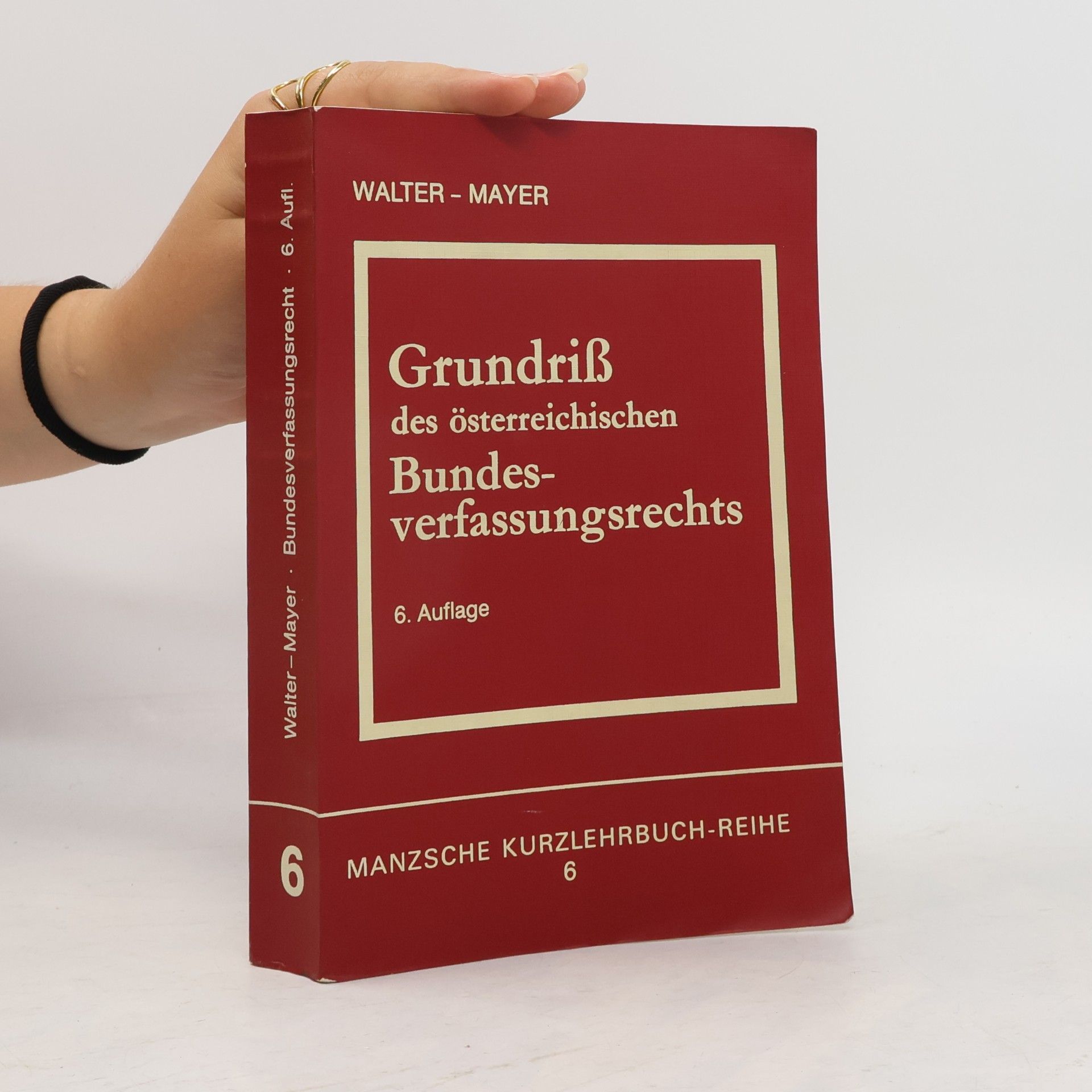 Robert Walter Grundriss des österreichischen Bundesverfassungsrechts