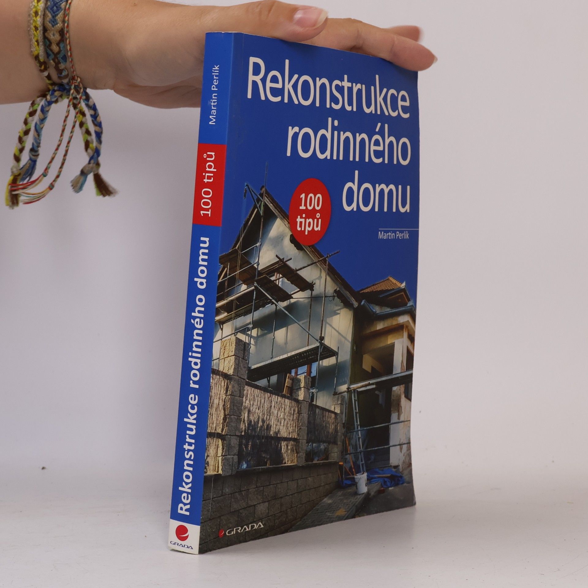 Martin Perlík Rekonstrukce rodinného domu: 100 tipů