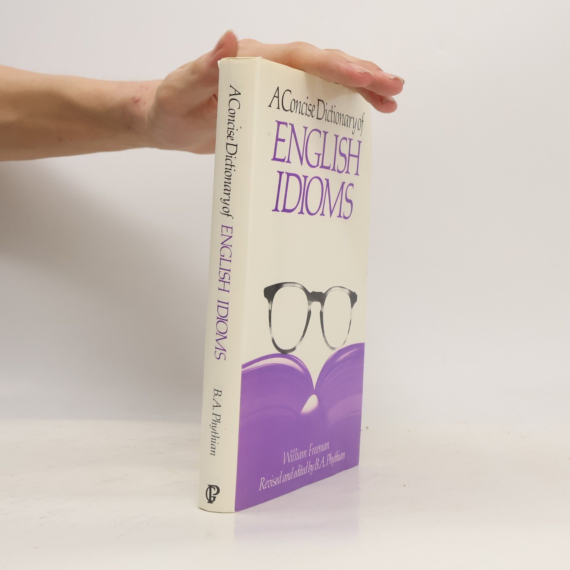 William Freeman A Concise Dictionary of English Idioms