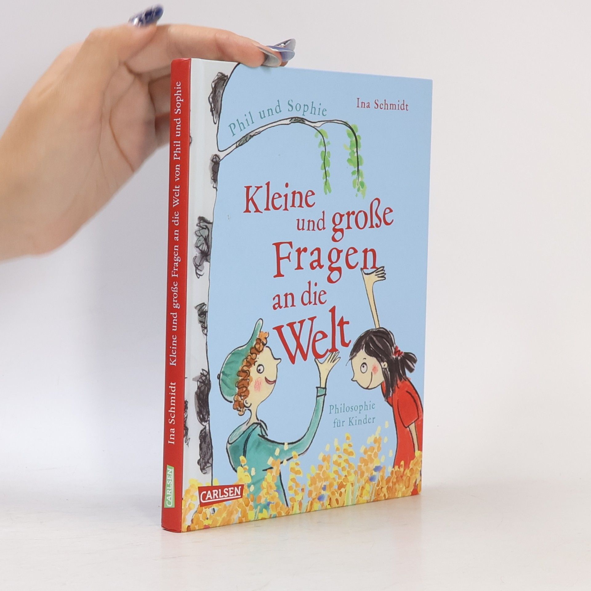 Ina Schmidt Kleine und große Fragen an die Welt