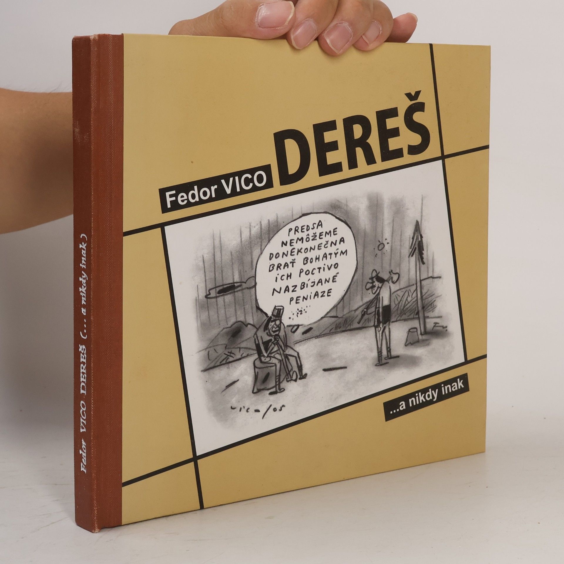 Fedor Vico Dereš...a nikdy inak