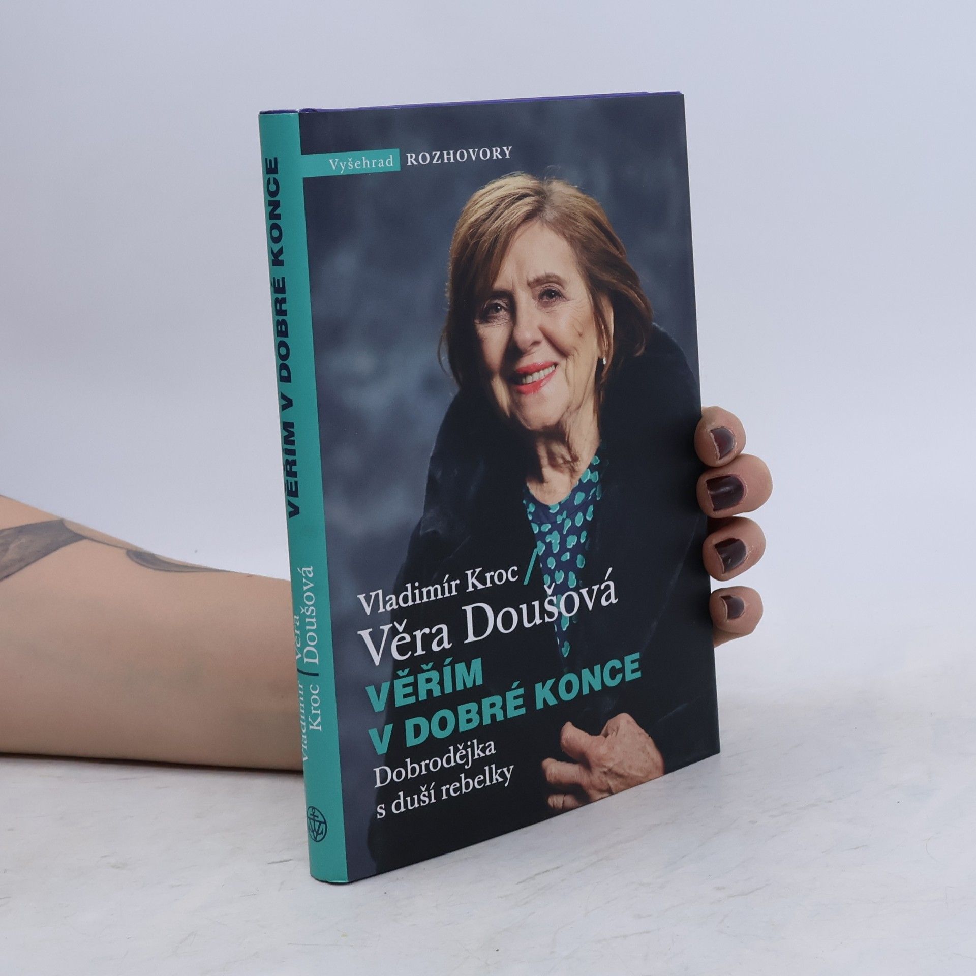 Věra Doušová Věřím v dobré konce : dobrodějka s duší rebelky