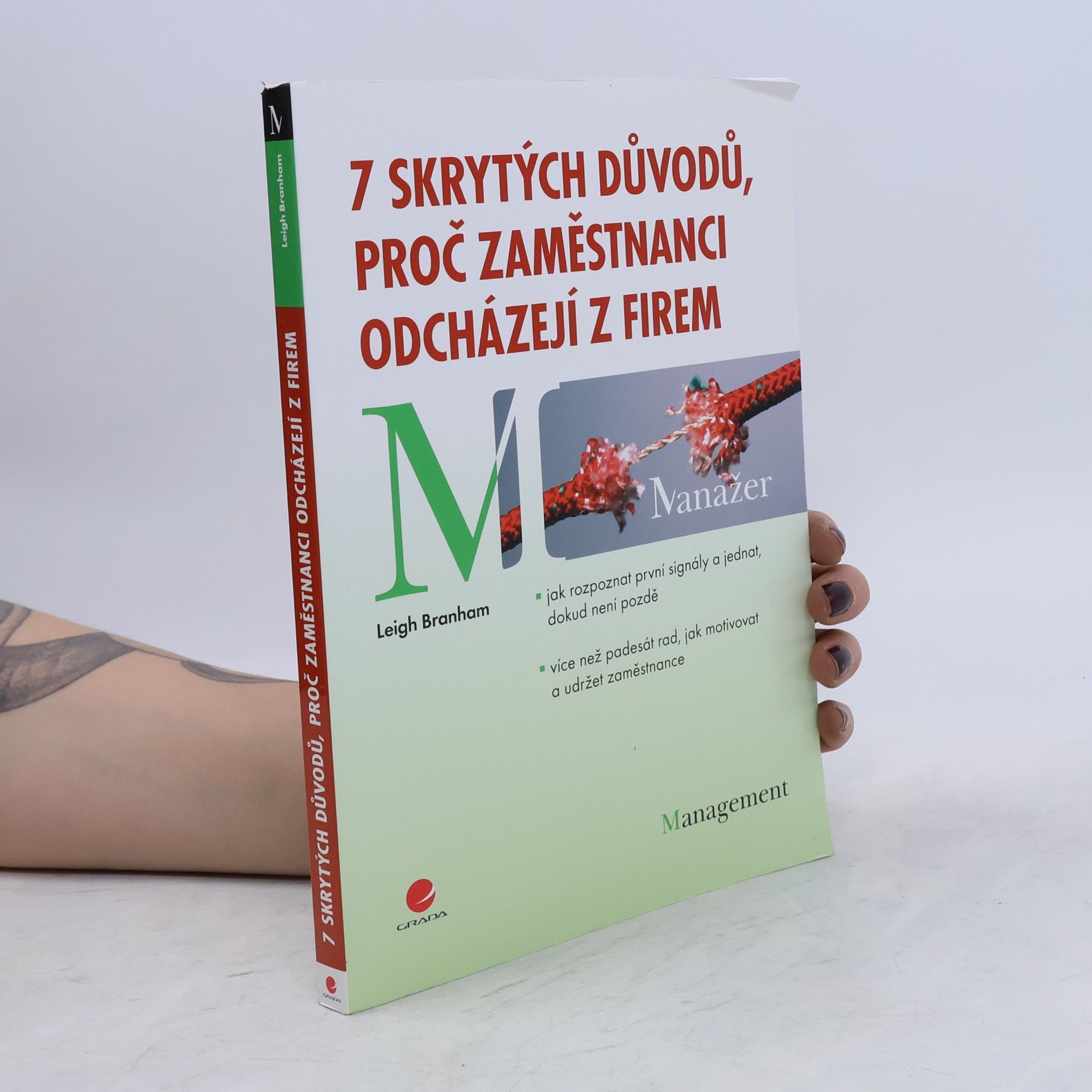 Leigh Branham 7 skrytých důvodů, proč zaměstnanci odcházejí z firem
