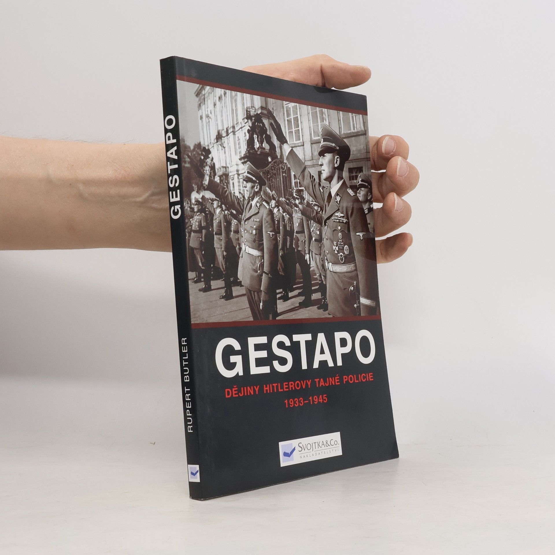 Rupert Butler Gestapo: Dějiny Hitlerovy tajné policie 1933-45