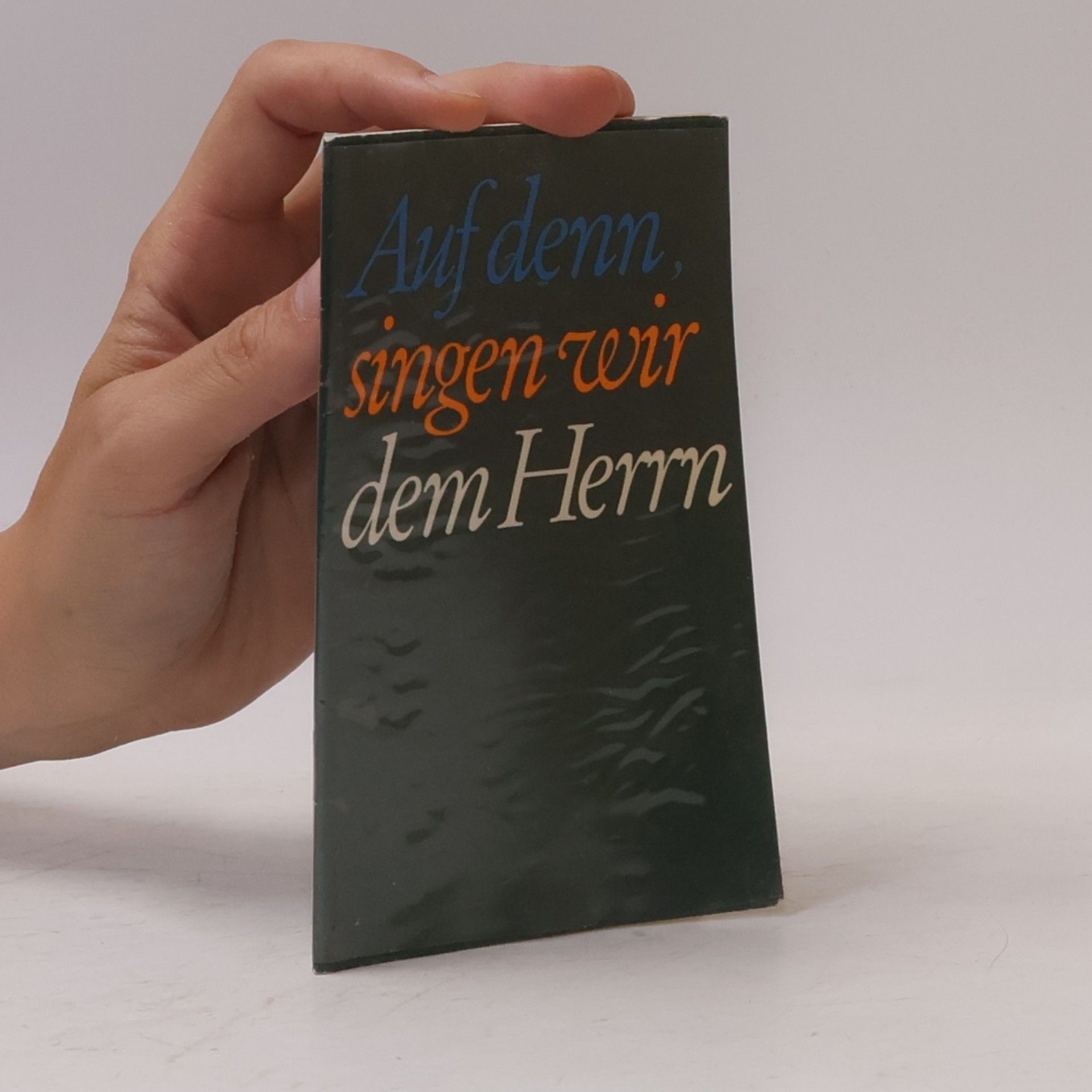Autorenkollektiv Auf denn singen wir dem Herrn