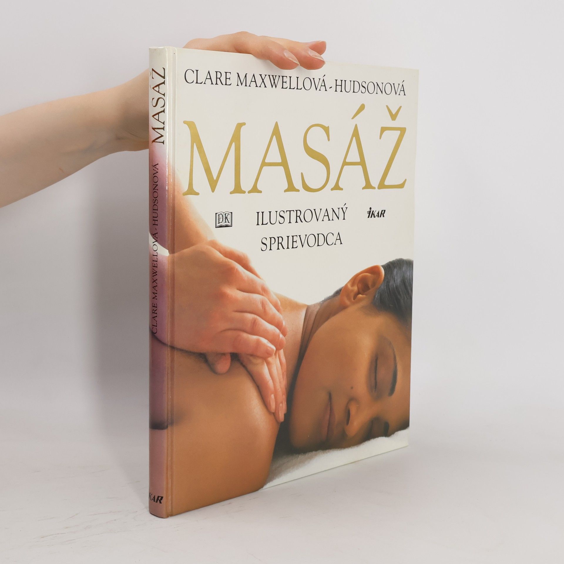 Clare Maxwell-Hudson Masáž: ilustrovaný sprievodca