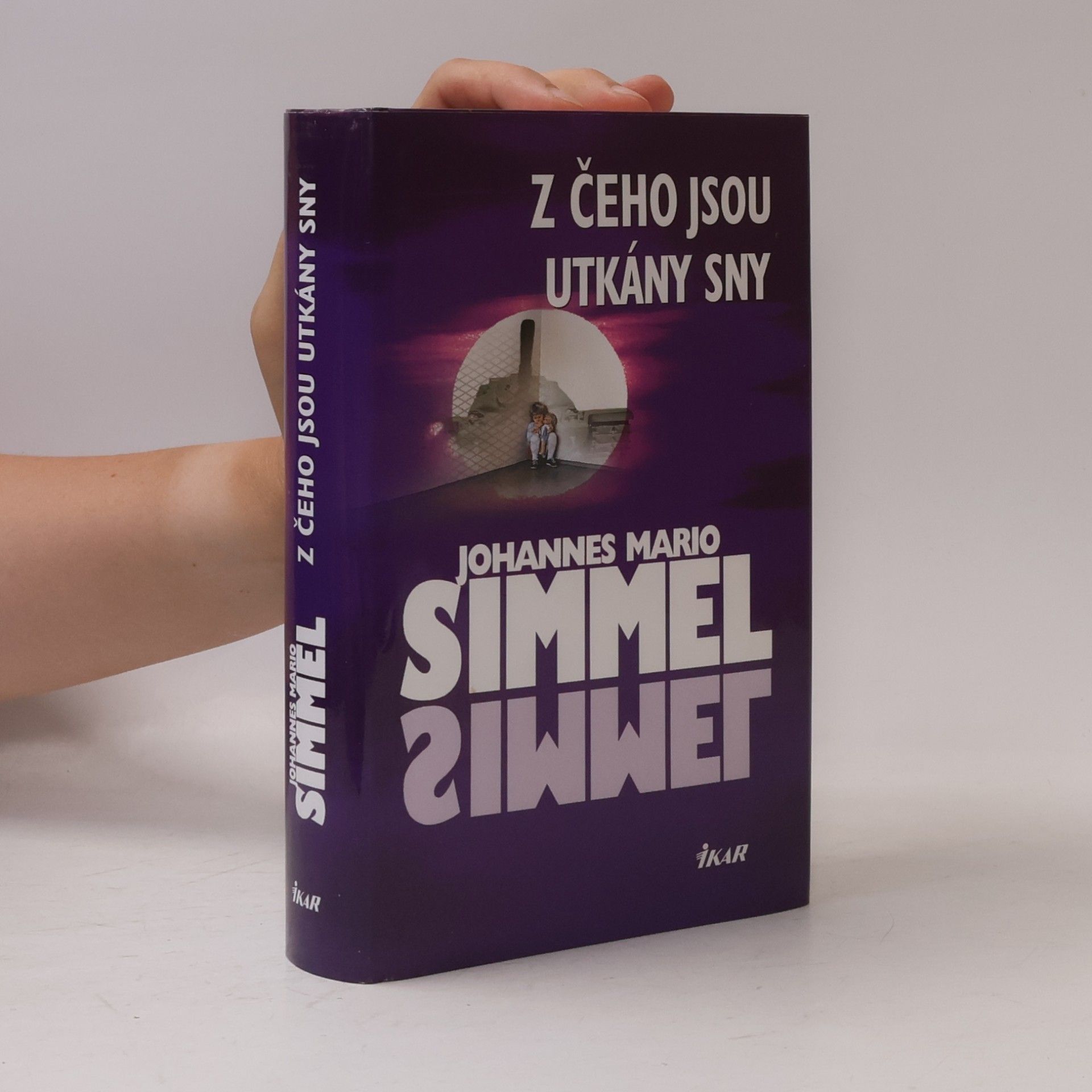 Johannes Mario Simmel Z čeho jsou utkány sny
