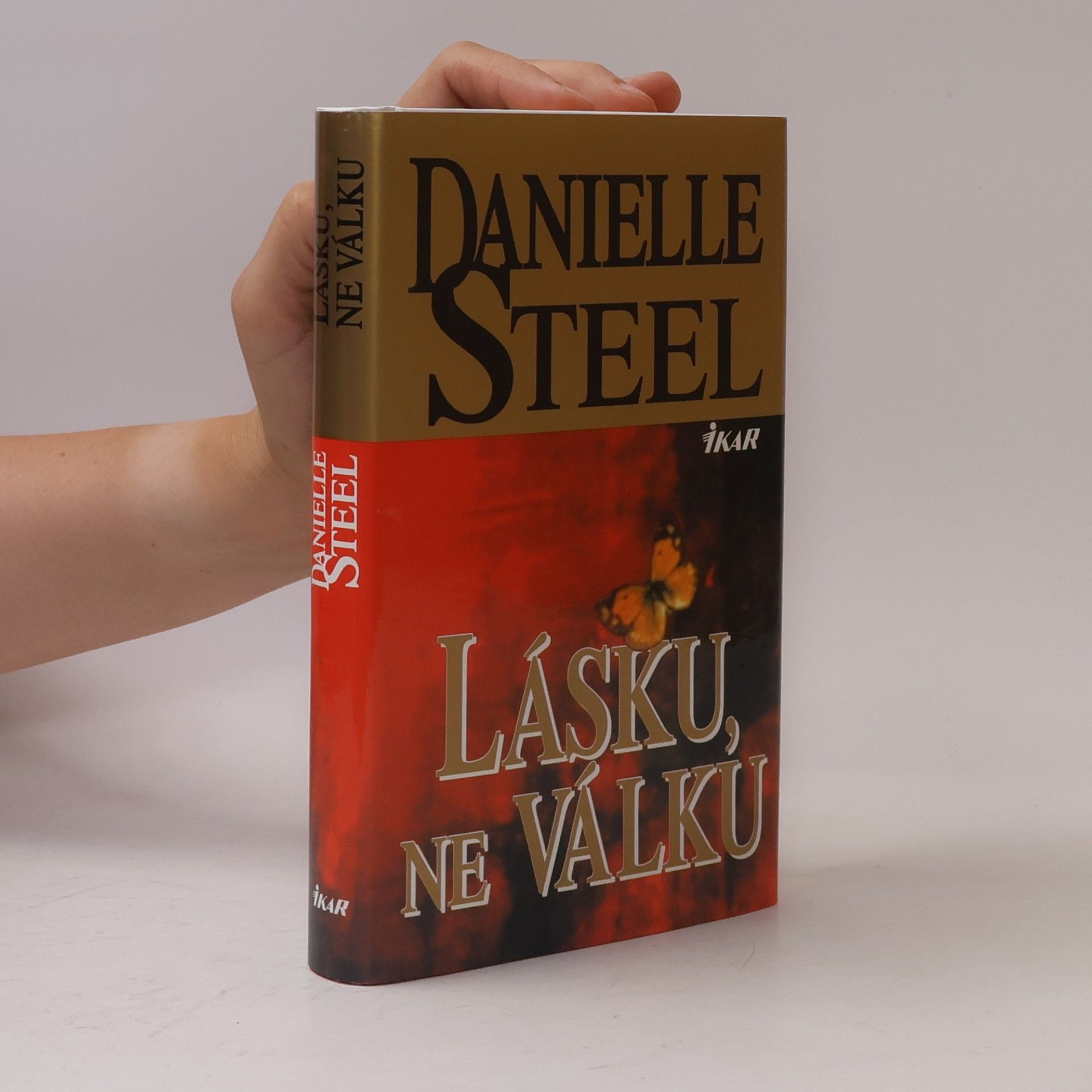 Danielle Steelová Lásku, ne válku