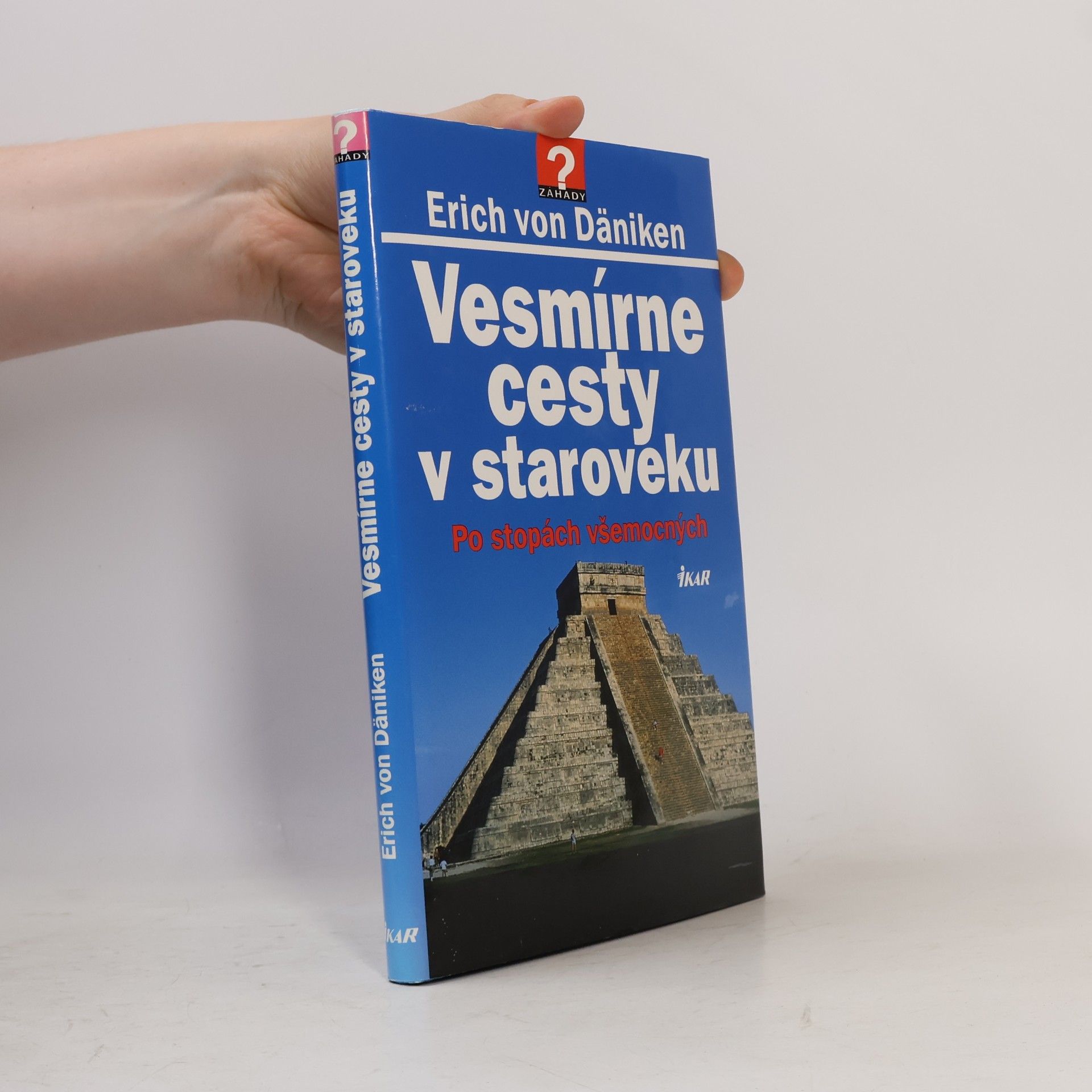 Erich von Däniken Vesmírne cesty v staroveku