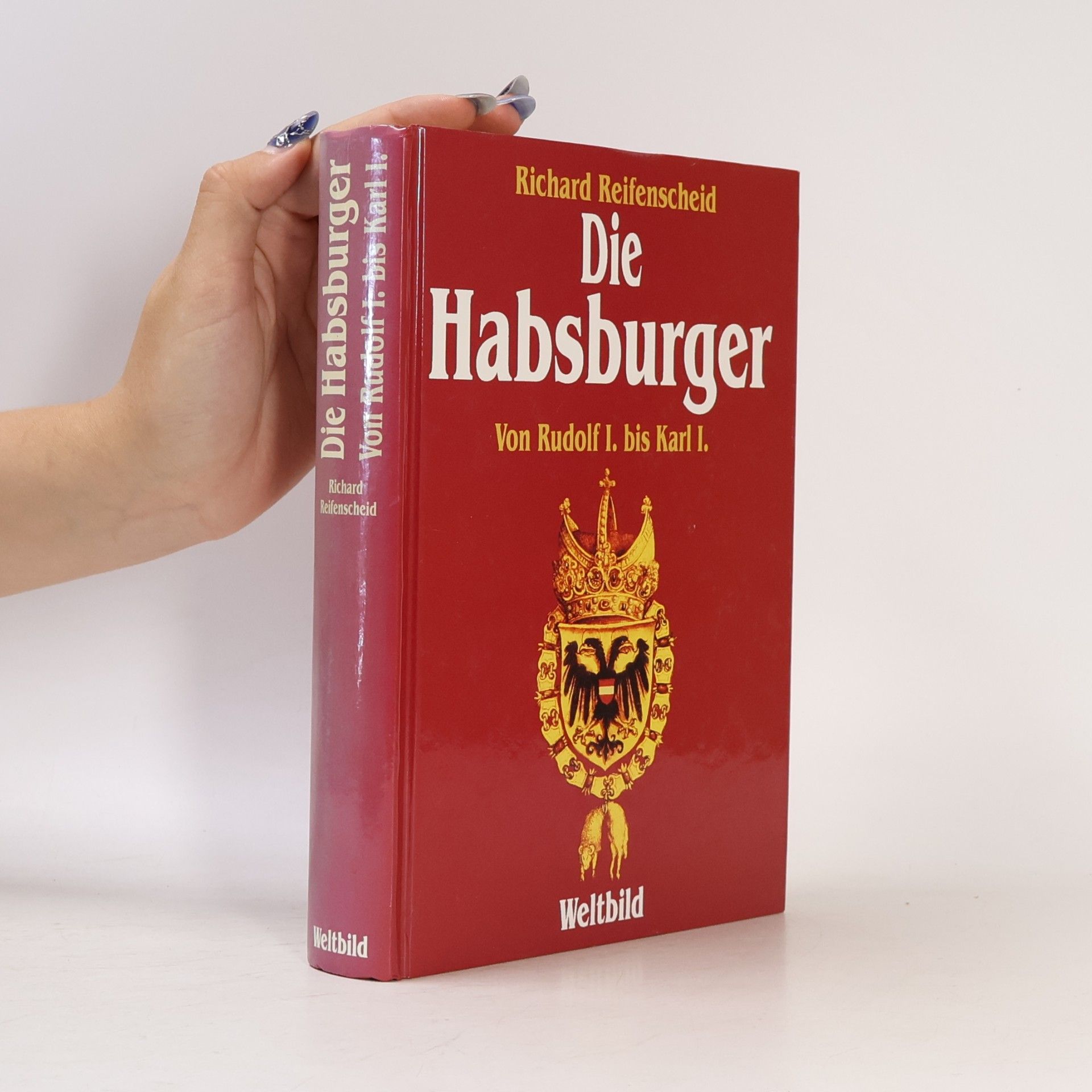 Richard Reifenscheid Die Habsburger