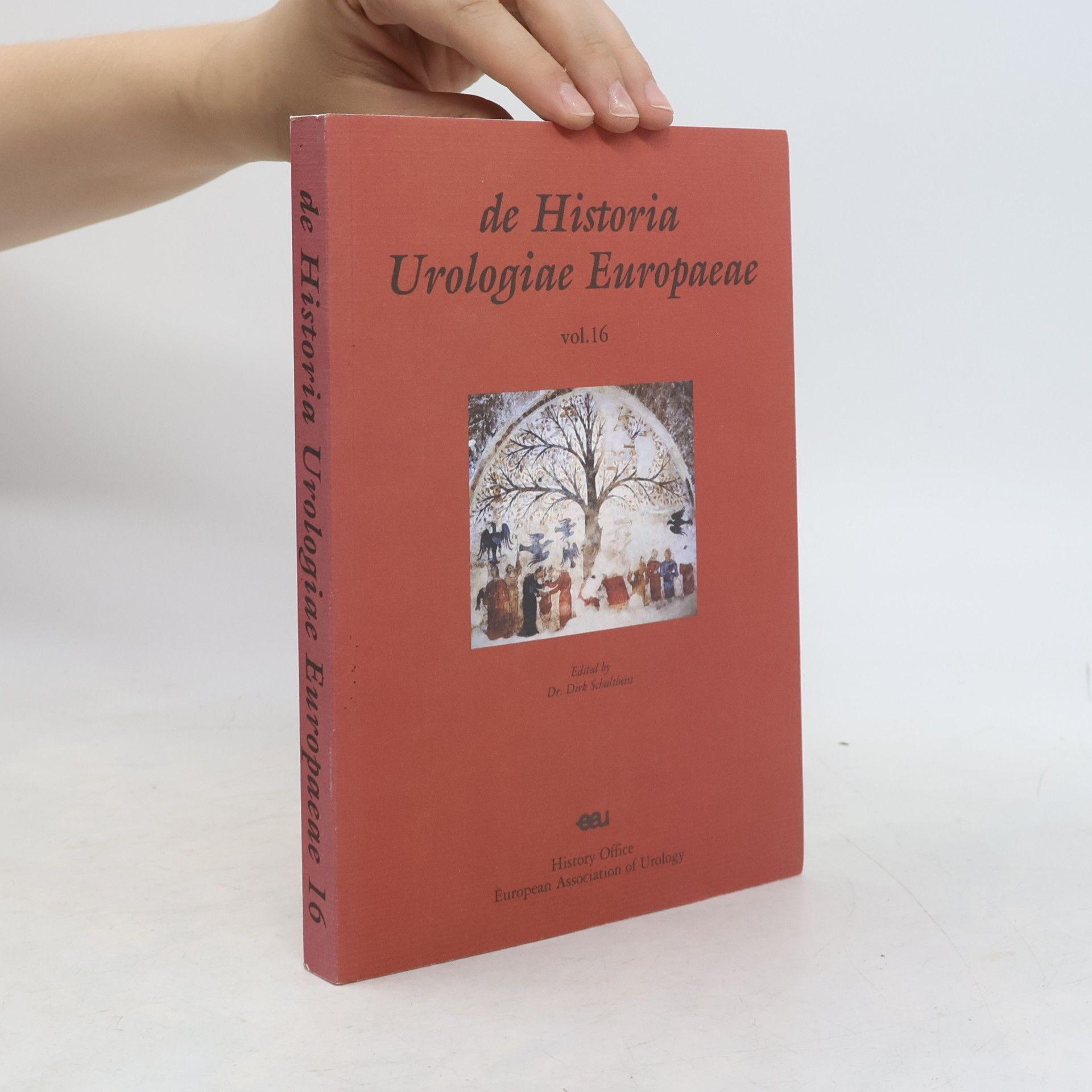 Autorenkollektiv de Historia Urologiae Eurpaeae vol. 16
