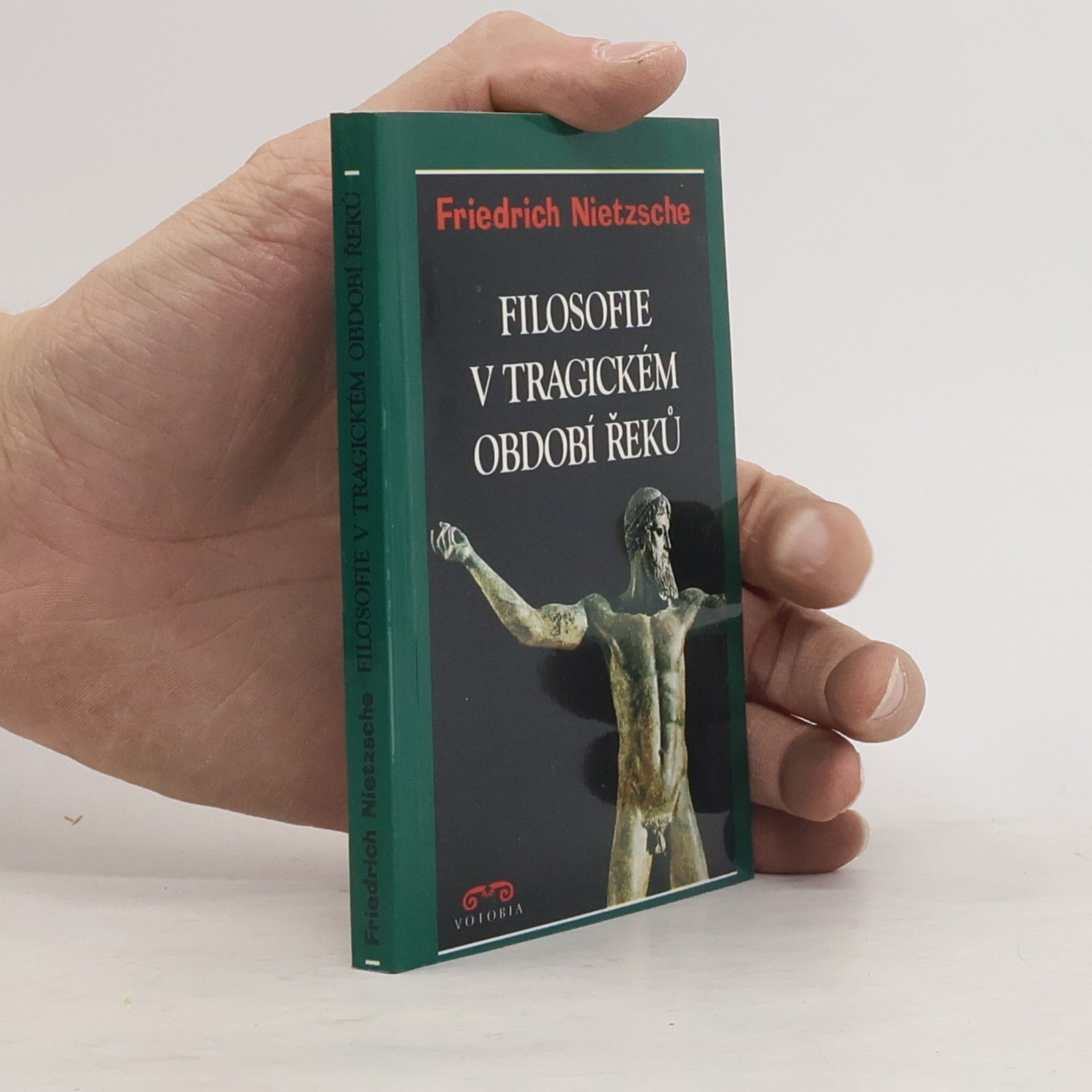 Friedrich Nietzsche Filosofie v tragickém období Řeků