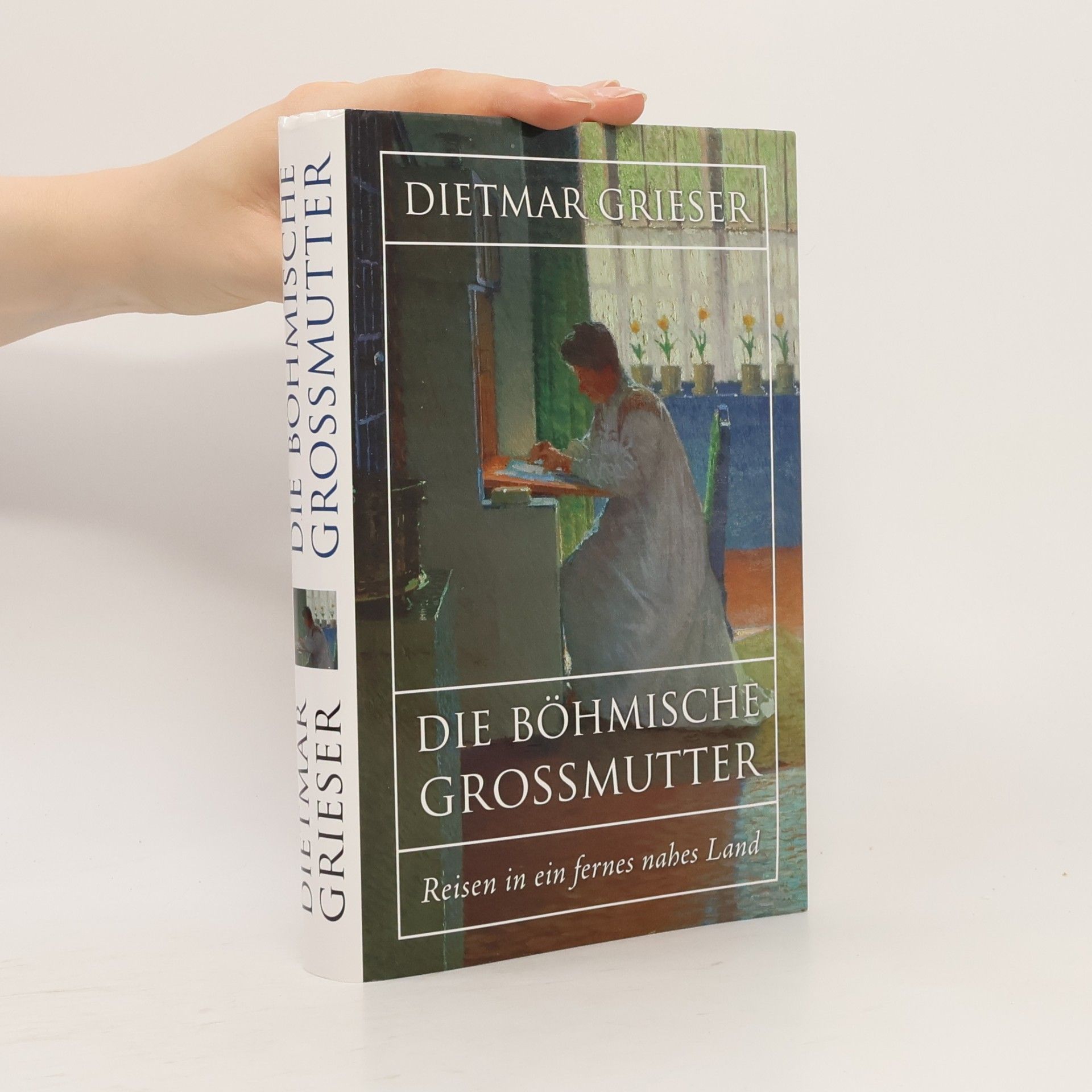 Dietmar Grieser Die Böhmische Grossmutter
