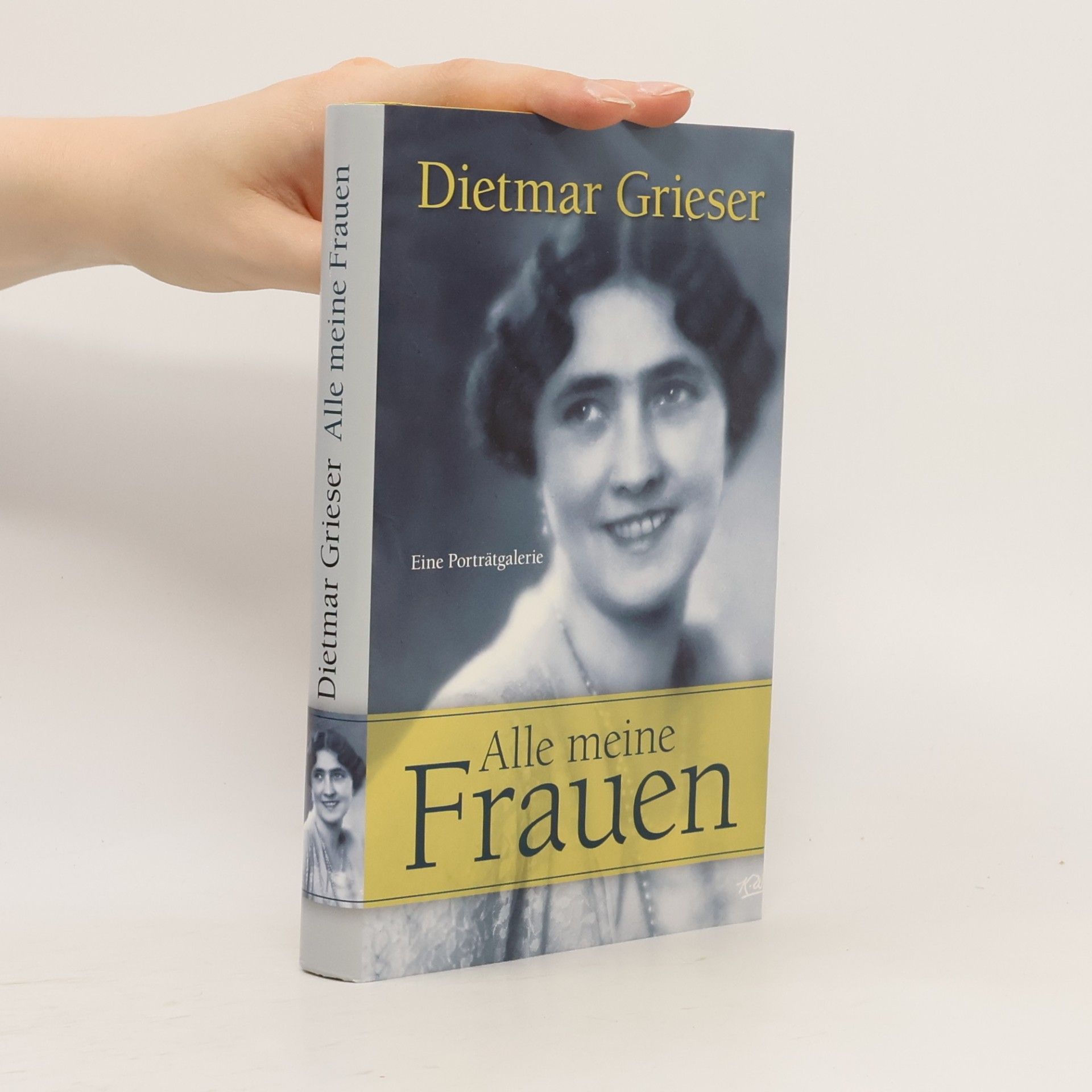 Dietmar Grieser Alle meine Frauen