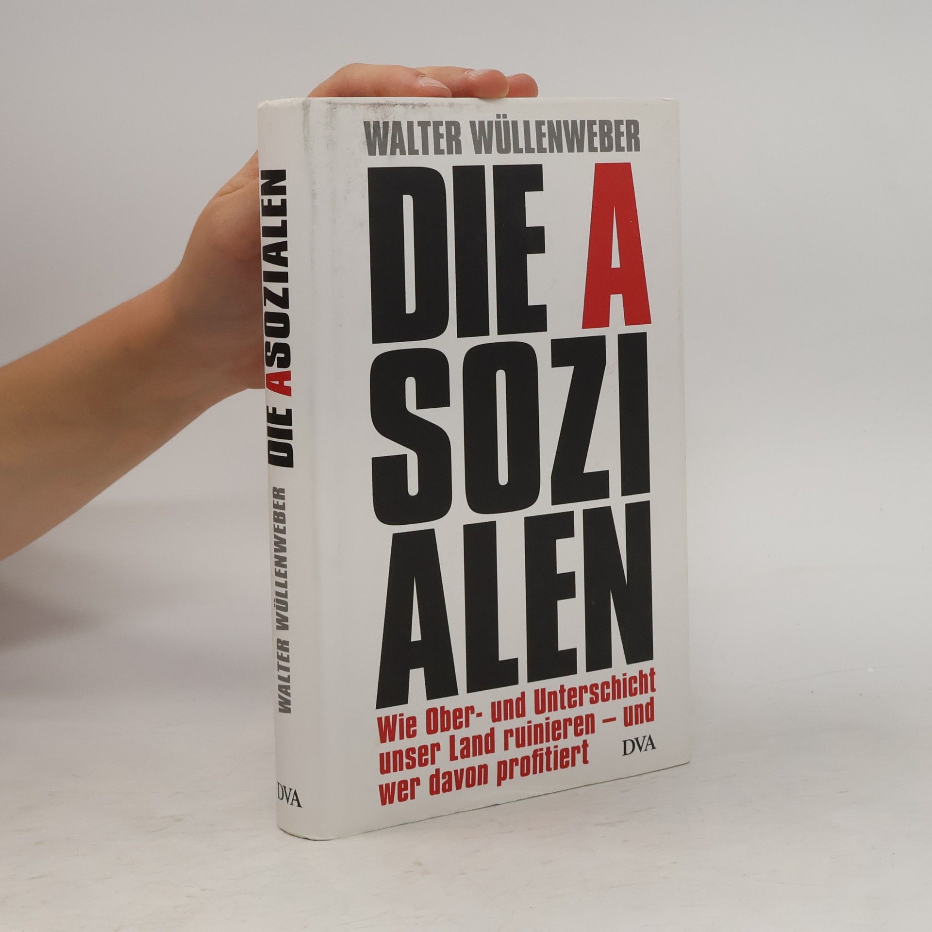 Walter Wüllenweber Die Asozialen