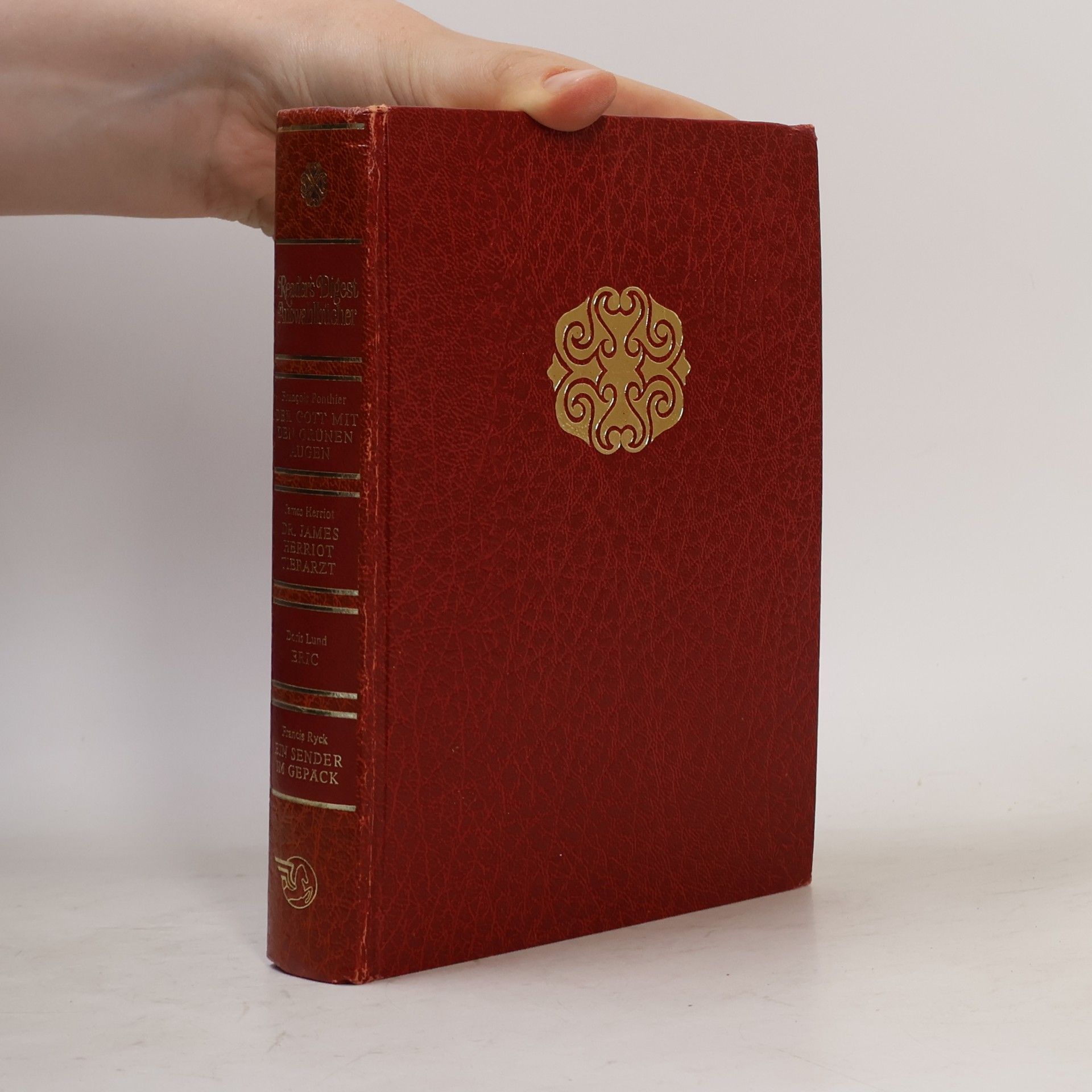 Various authors Reader's Digest Auswahlbücher. Der Gott mit den grünen Augen. Tierarzt. Eric-Der wunderbare Funke Leben. Ein Sender im Gepäck.