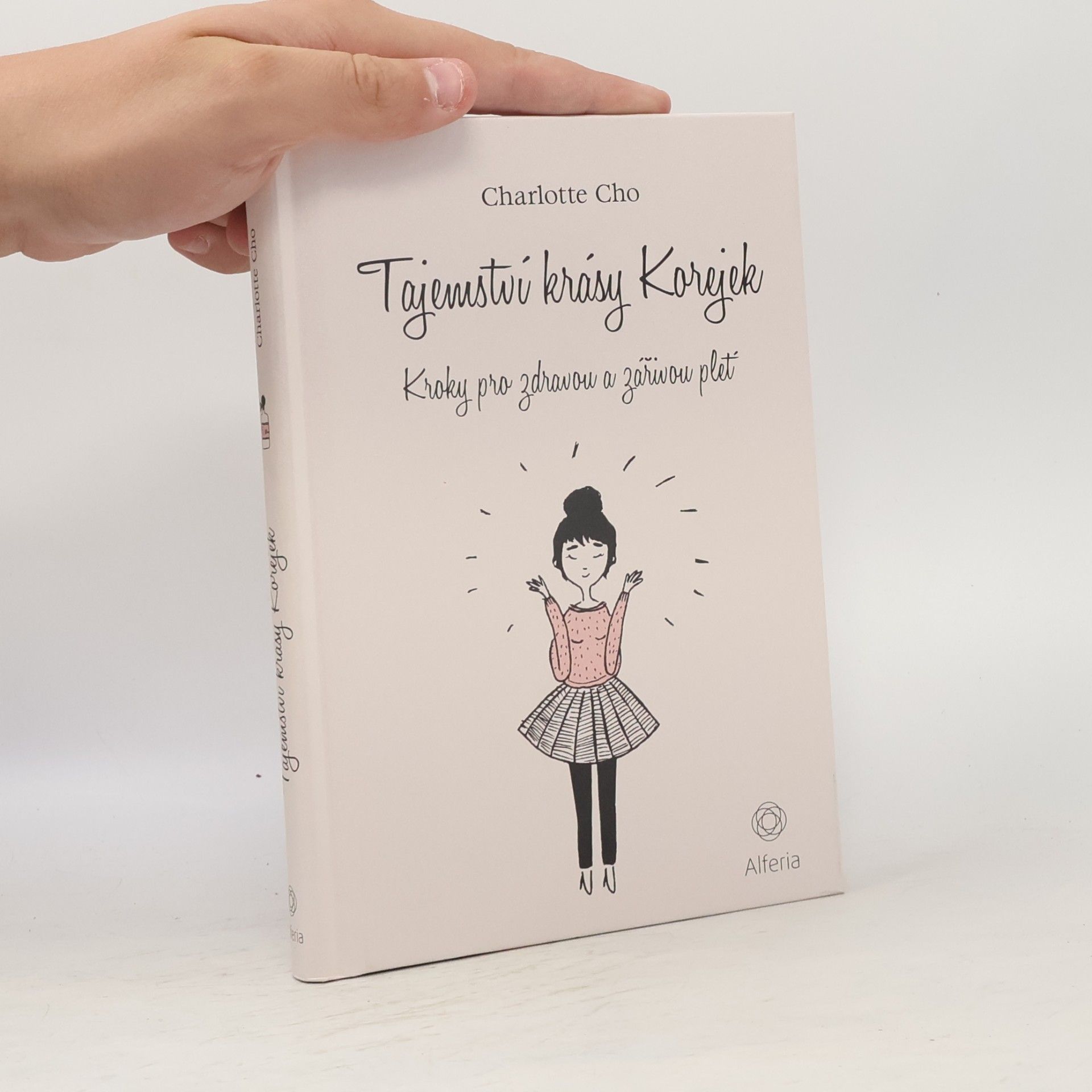 Charlotte Cho Tajemství krásy Korejek. Kroky pro zdravou a zářivou pleť